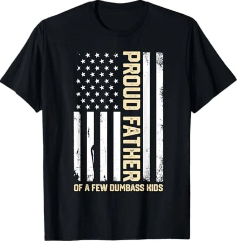 Proud Father of A Few Dumb-Ass Funny Father's Day Quote T-Shirt Unisex T-shirt, Sweatshirt, Hoodie, Long Sleeve Tee - T-Shirt, Sweatshirt, Hoodie