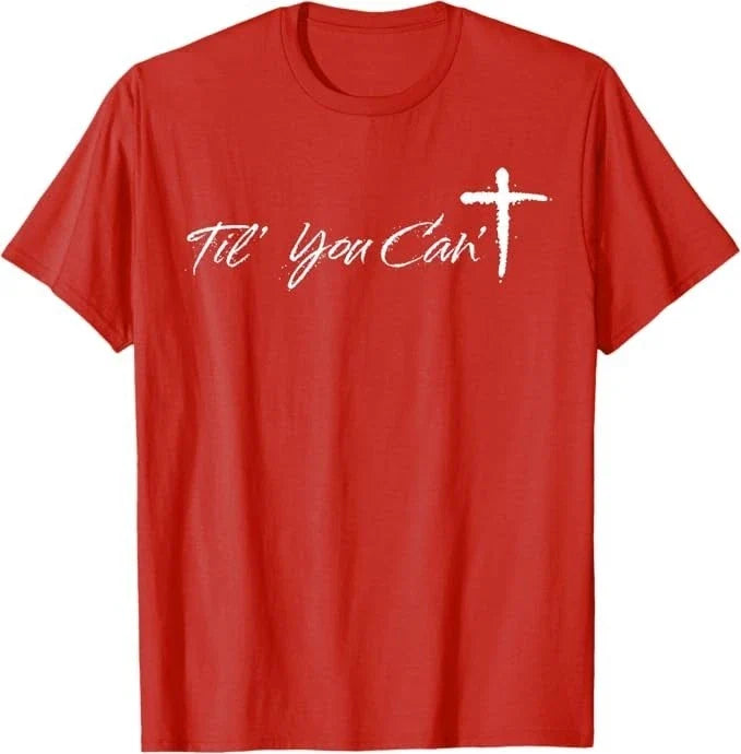 Til You Cant Brush Script Cross Christian Motivation T-Shirt Unisex T-shirt, Sweatshirt, Hoodie, Long Sleeve Tee - T-Shirt, Sweatshirt, Hoodie