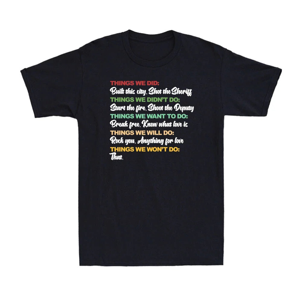 Things We Did Built This City Shot The Sheriff Start Funny Saying Men's T-Shirt Unisex T-shirt, Sweatshirt, Hoodie, Long Sleeve Tee - T-Shirt, Sweatshirt, Hoodie