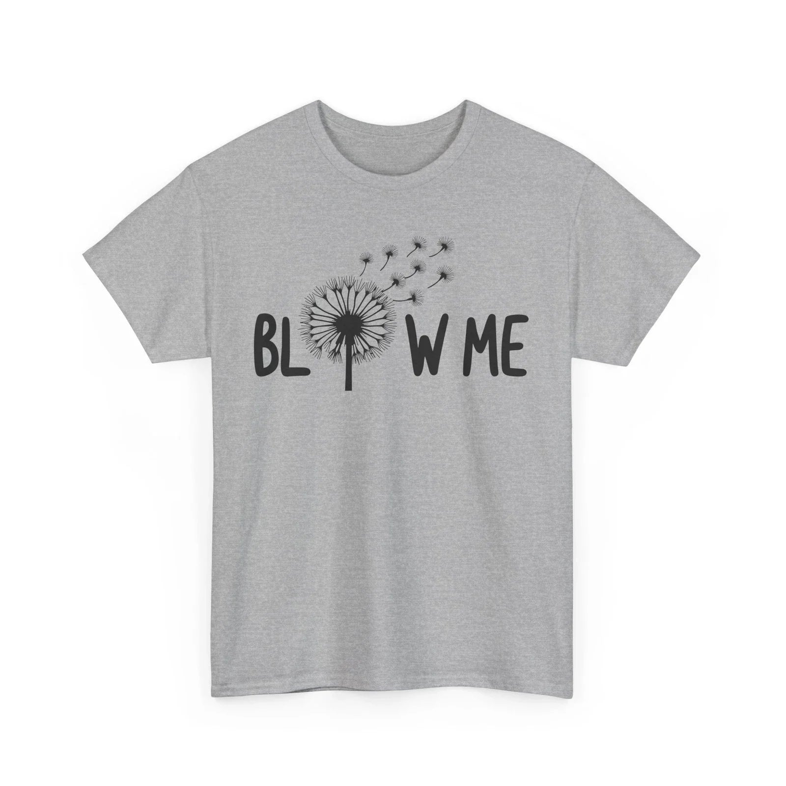 Sarcastic T-Shirt | Witty & Clever Humor Shirt - Blow Me Tee Unisex T-shirt, Sweatshirt, Hoodie, Long Sleeve Tee - T-Shirt, Sweatshirt, Hoodie
