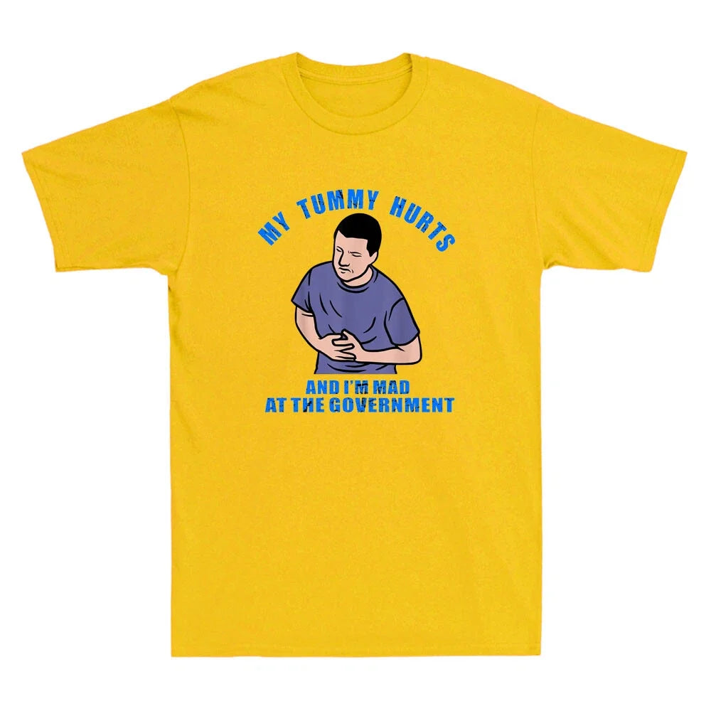 My Tummy Hurts And I'm Mad At The Government Funny Sarcastic Quote Men's T-Shirt Unisex T-shirt, Sweatshirt, Hoodie, Long Sleeve Tee - T-Shirt, Sweatshirt, Hoodie