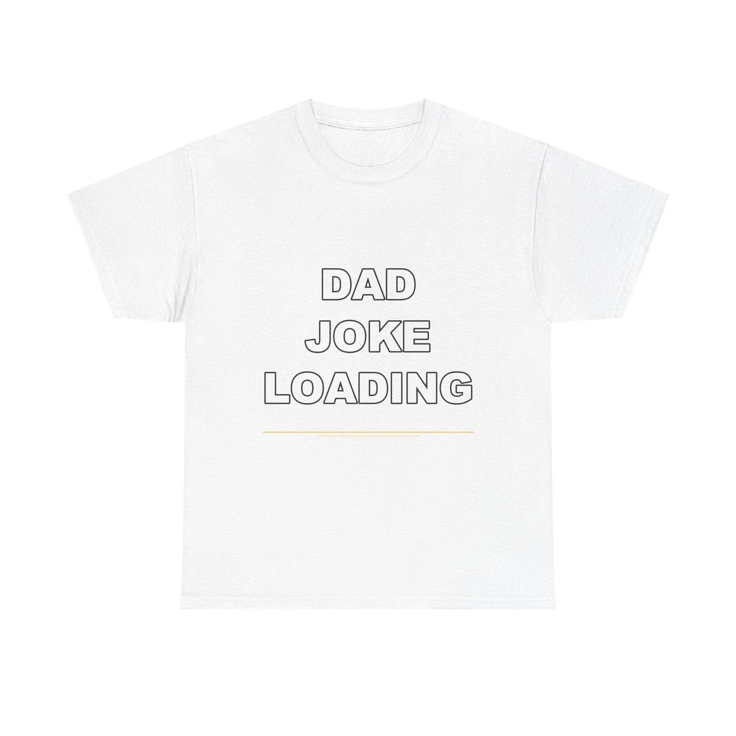 Dad Joke Loading - Funny T-Shirt Gift Unisex T-shirt, Sweatshirt, Hoodie, Long Sleeve Tee - T-Shirt, Sweatshirt, Hoodie