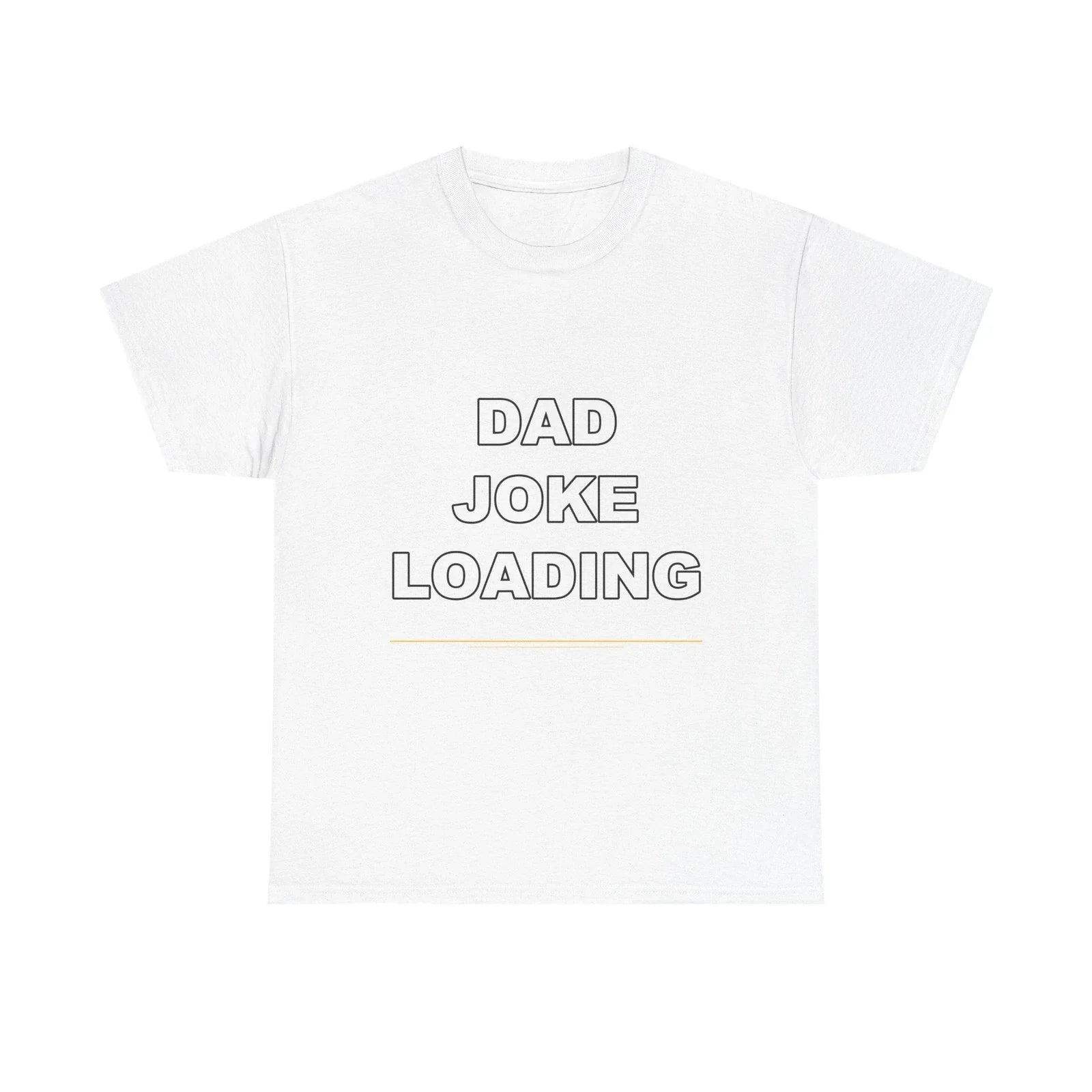 Dad Joke Loading - Funny T-Shirt Gift Unisex T-shirt, Sweatshirt, Hoodie, Long Sleeve Tee - T-Shirt, Sweatshirt, Hoodie