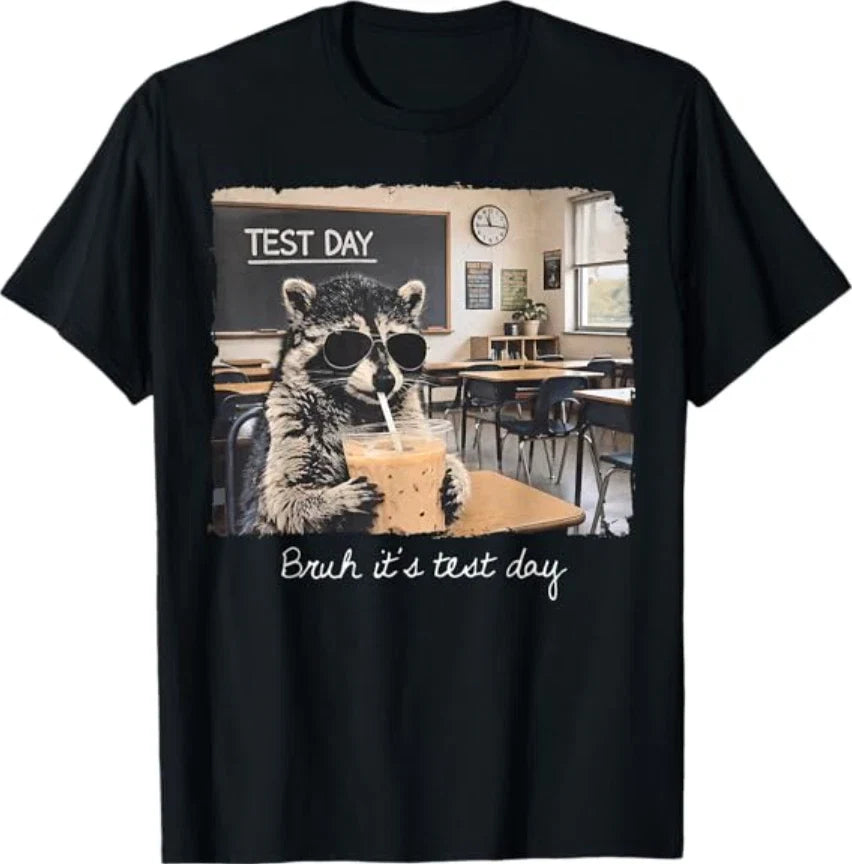 Bruh Its Test Day Funny Raccoon State Testing Day Staar Test Meme T-Shirt Unisex T-shirt, Sweatshirt, Hoodie, Long Sleeve Tee - T-Shirt, Sweatshirt, Hoodie