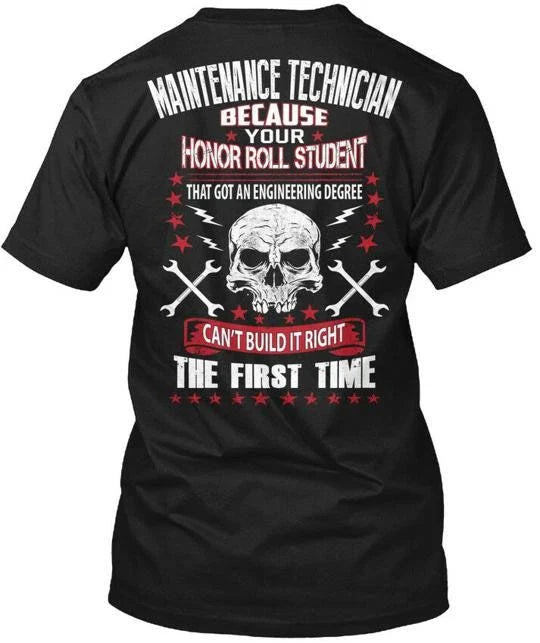 Maintenance Technician Honor Roll - Because Your T-Shirt Made in USA S-5XL Unisex T-shirt, Sweatshirt, Hoodie, Long Sleeve Tee - T-Shirt, Sweatshirt, Hoodie