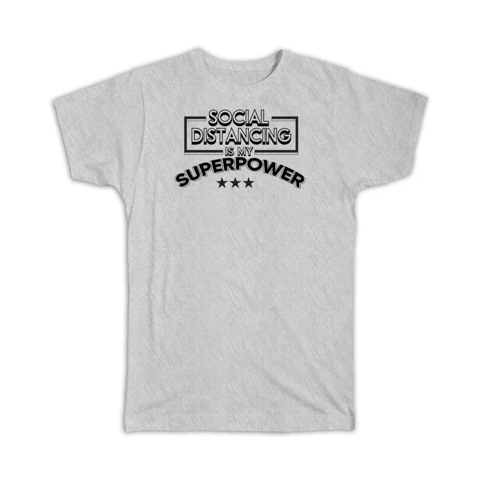 Gift T-Shirt : Social Distancing Is My Superpower For Introverts Antisocial Unisex T-shirt, Sweatshirt, Hoodie, Long Sleeve Tee - T-Shirt, Sweatshirt, Hoodie