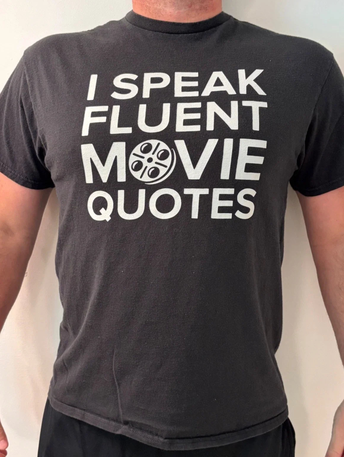 I Speak Fluent Movie Quotes - Mens T-shirt - Size M Unisex T-shirt, Sweatshirt, Hoodie, Long Sleeve Tee - T-Shirt, Sweatshirt, Hoodie