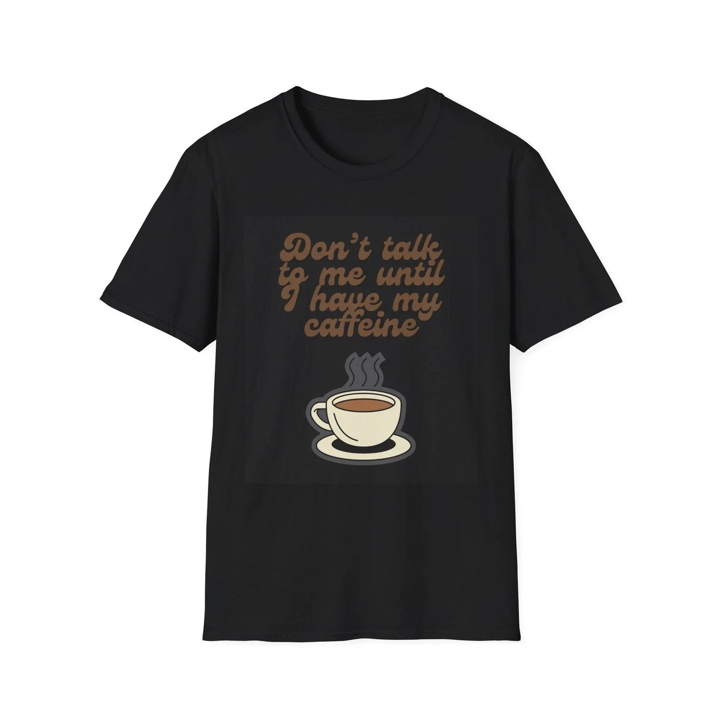 Funny Coffee T-Shirt, Humorous Caffeine Tee, Sarcastic Barista Top, Coffee Lover Unisex T-shirt, Sweatshirt, Hoodie, Long Sleeve Tee - T-Shirt, Sweatshirt, Hoodie