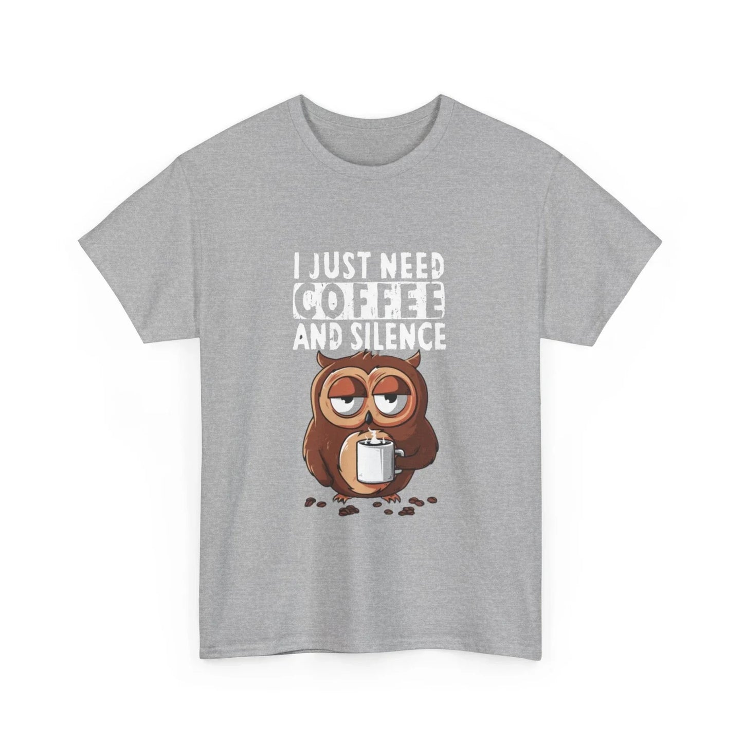 I Just Need Coffee And Silence T Shirt Unisex T-shirt, Sweatshirt, Hoodie, Long Sleeve Tee - T-Shirt, Sweatshirt, Hoodie