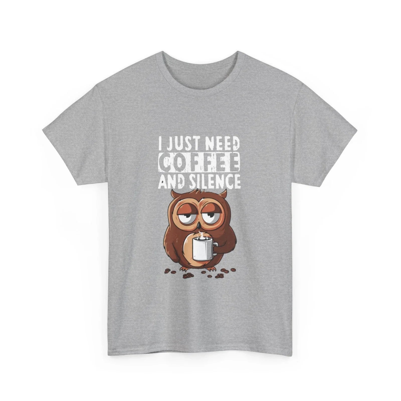 I Just Need Coffee And Silence T Shirt Unisex T-shirt, Sweatshirt, Hoodie, Long Sleeve Tee - T-Shirt, Sweatshirt, Hoodie