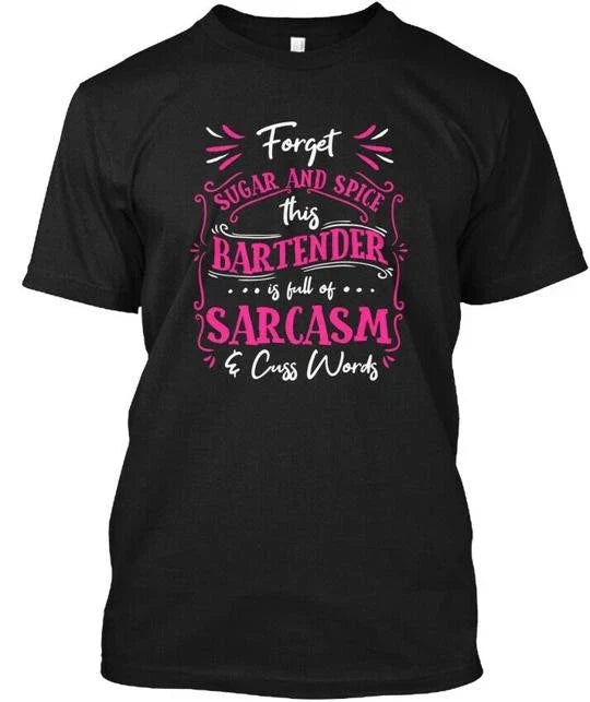 Funny Bartender Sarcastic Women Gift Asp T-Shirt Made in the USA Size S to 5XL Unisex T-shirt, Sweatshirt, Hoodie, Long Sleeve Tee - T-Shirt, Sweatshirt, Hoodie