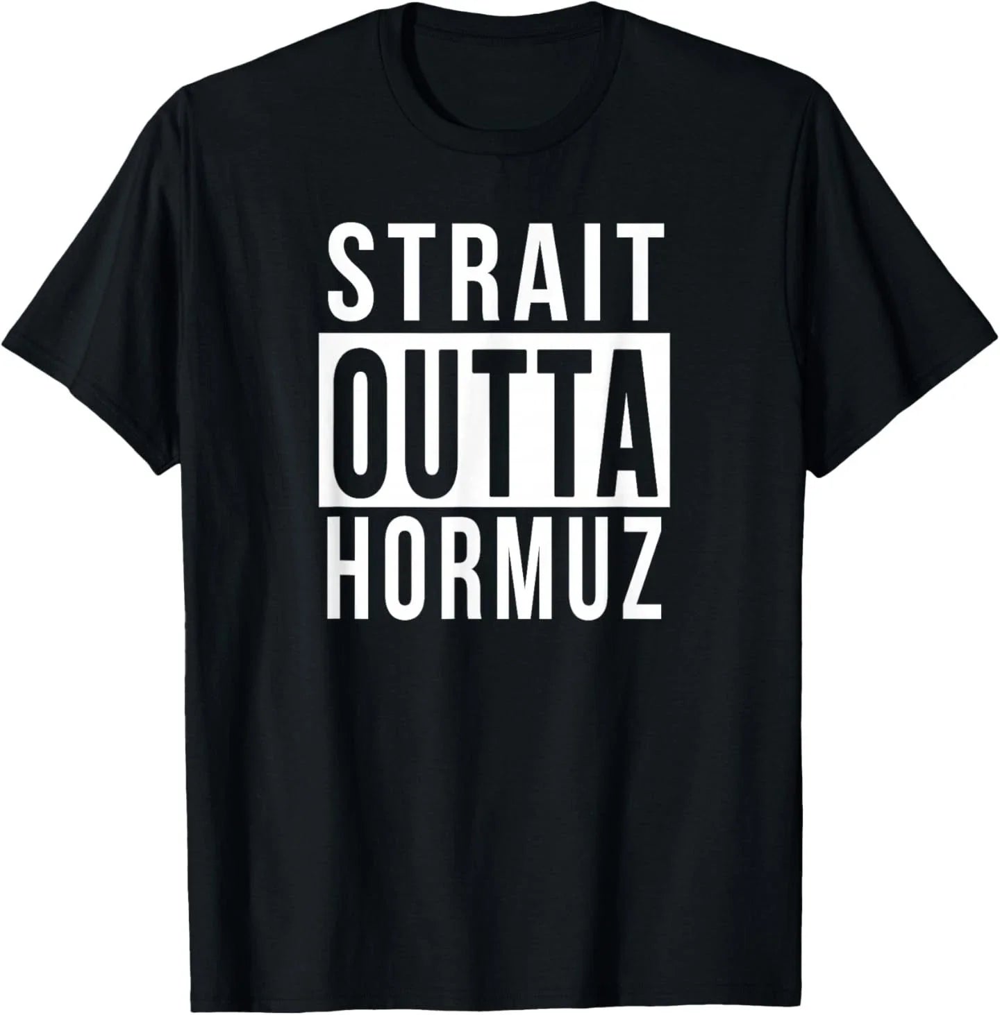 Strait Outta Hormuz Funny Parody Humor Tee Gift Idea T-Shirt Unisex T-shirt, Sweatshirt, Hoodie, Long Sleeve Tee - T-Shirt, Sweatshirt, Hoodie