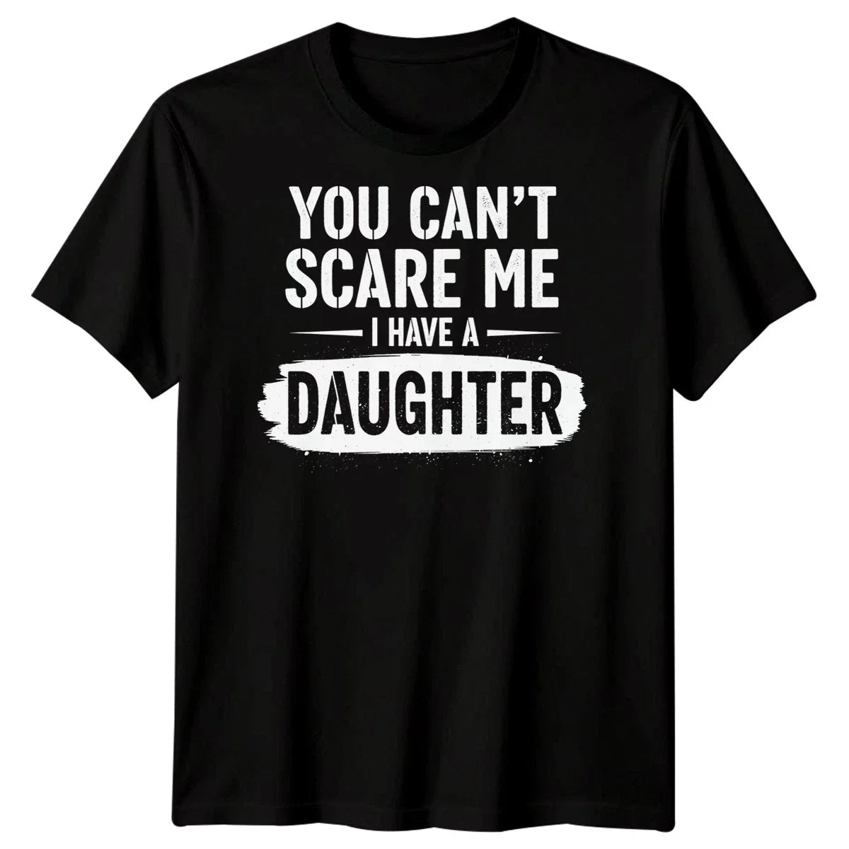 You Cant Scare Me I Have A Daughter Father Daughter Family Mens T-Shirt Unisex T-shirt, Sweatshirt, Hoodie, Long Sleeve Tee - T-Shirt, Sweatshirt, Hoodie