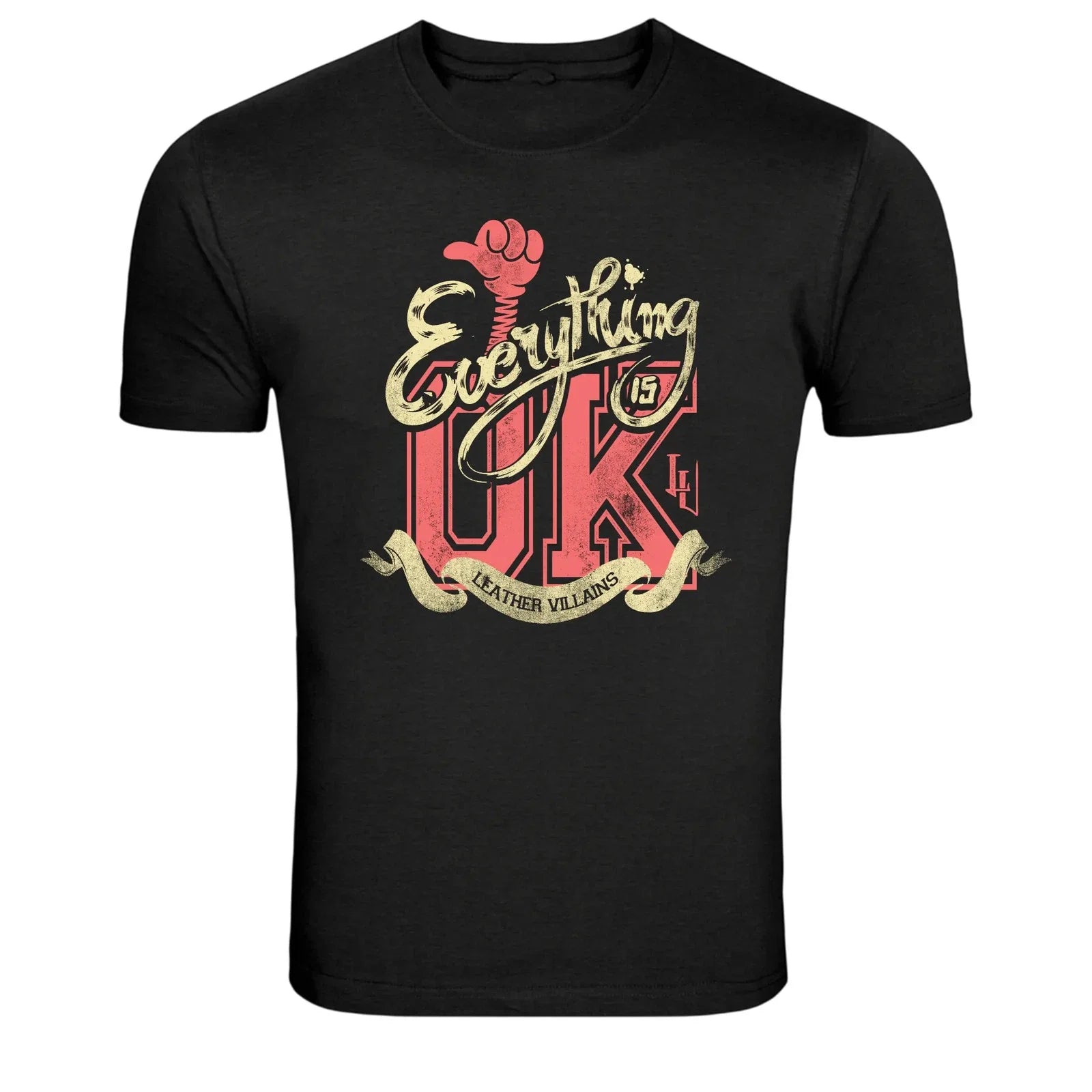 Everything OK Funny Sarcastic Graphic T-Shirt Unisex T-shirt, Sweatshirt, Hoodie, Long Sleeve Tee - T-Shirt, Sweatshirt, Hoodie