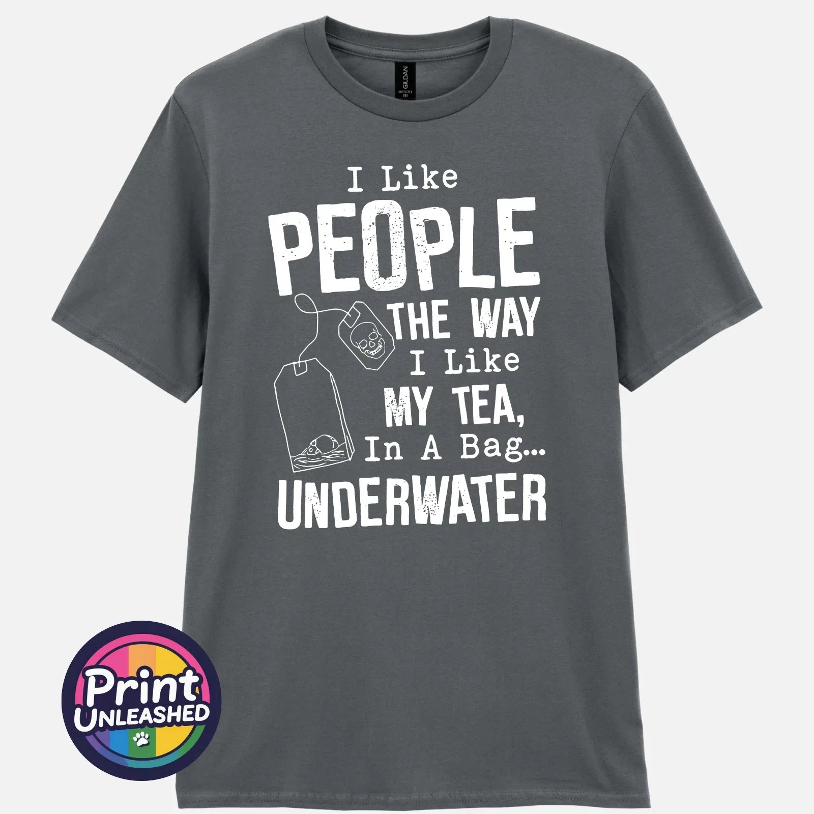 I Like People The Way I Like My Tea T-Shirt Dark Humour Tee Funny Sarcasm Top Unisex T-shirt, Sweatshirt, Hoodie, Long Sleeve Tee - T-Shirt, Sweatshirt, Hoodie