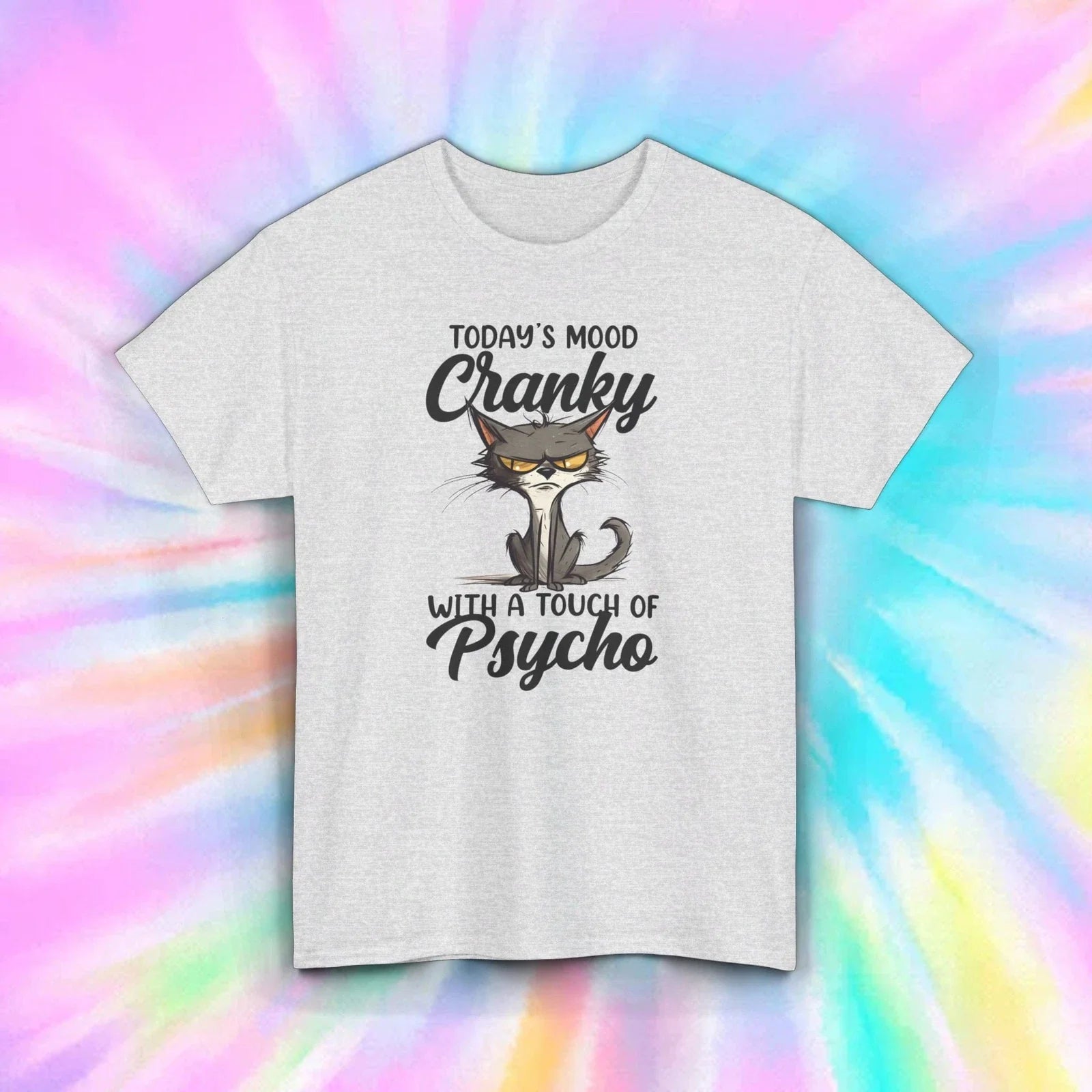 Cranky Psycho Cat Shirt | Funny Mood Graphic Tee S-5XL | Sarcastic Humor Gift Unisex T-shirt, Sweatshirt, Hoodie, Long Sleeve Tee - T-Shirt, Sweatshirt, Hoodie