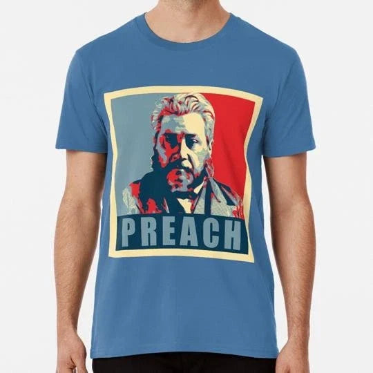 Charles Spurgeon Preach Size S to 5XL Made in the USA T-Shirt Unisex T-shirt, Sweatshirt, Hoodie, Long Sleeve Tee - T-Shirt, Sweatshirt, Hoodie