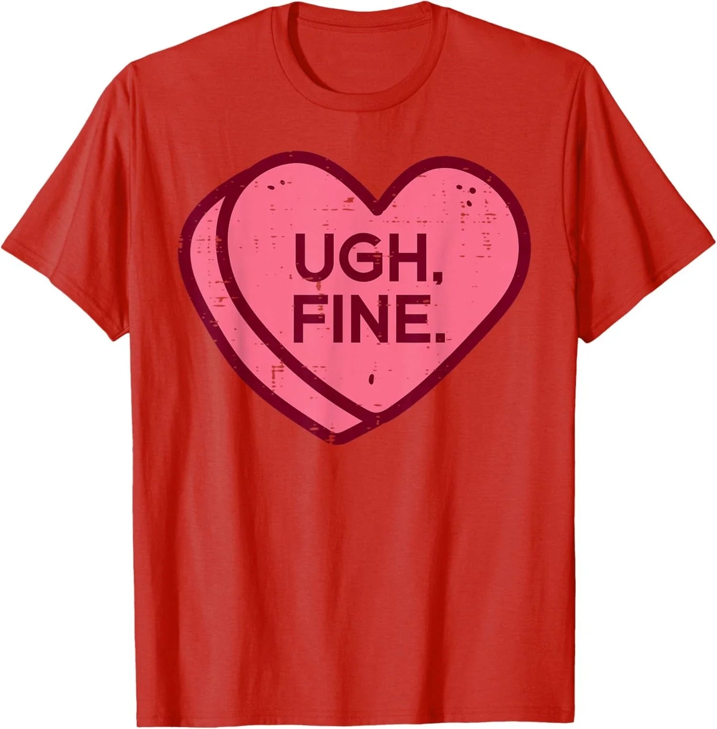 Anti Valentines Day - Candy Ugh Fine Heart Funny Meme Unisex T-Shirt Unisex T-shirt, Sweatshirt, Hoodie, Long Sleeve Tee - T-Shirt, Sweatshirt, Hoodie