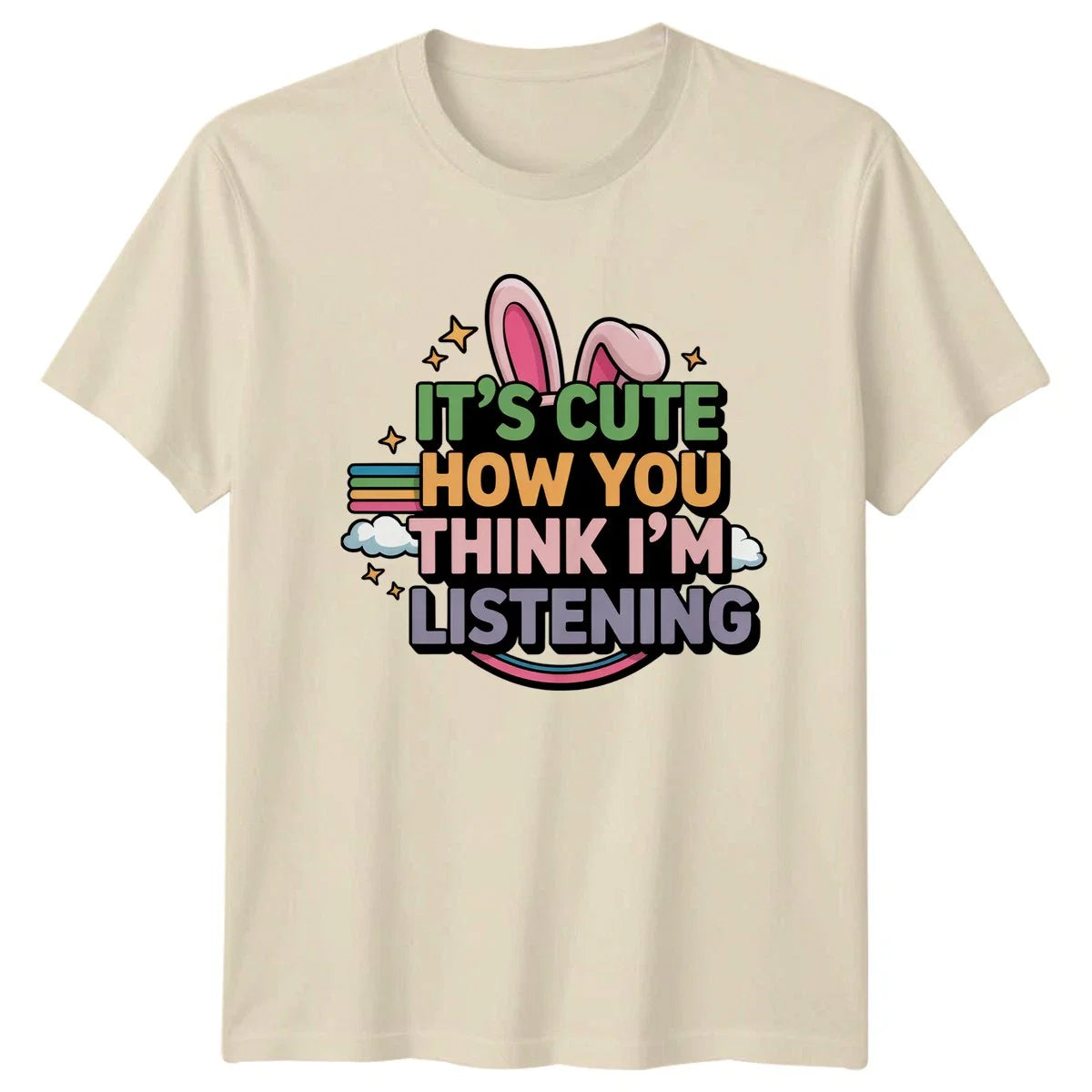 Its Cute How You Think Womens T-Shirt Sarcastic Quotes Humor Birthday Unisex T-shirt, Sweatshirt, Hoodie, Long Sleeve Tee - T-Shirt, Sweatshirt, Hoodie