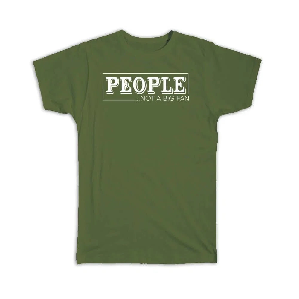 Gift T-Shirt : People Not A Big Fan For Introvert Introverts Funny Sarcastic Unisex T-shirt, Sweatshirt, Hoodie, Long Sleeve Tee - T-Shirt, Sweatshirt, Hoodie