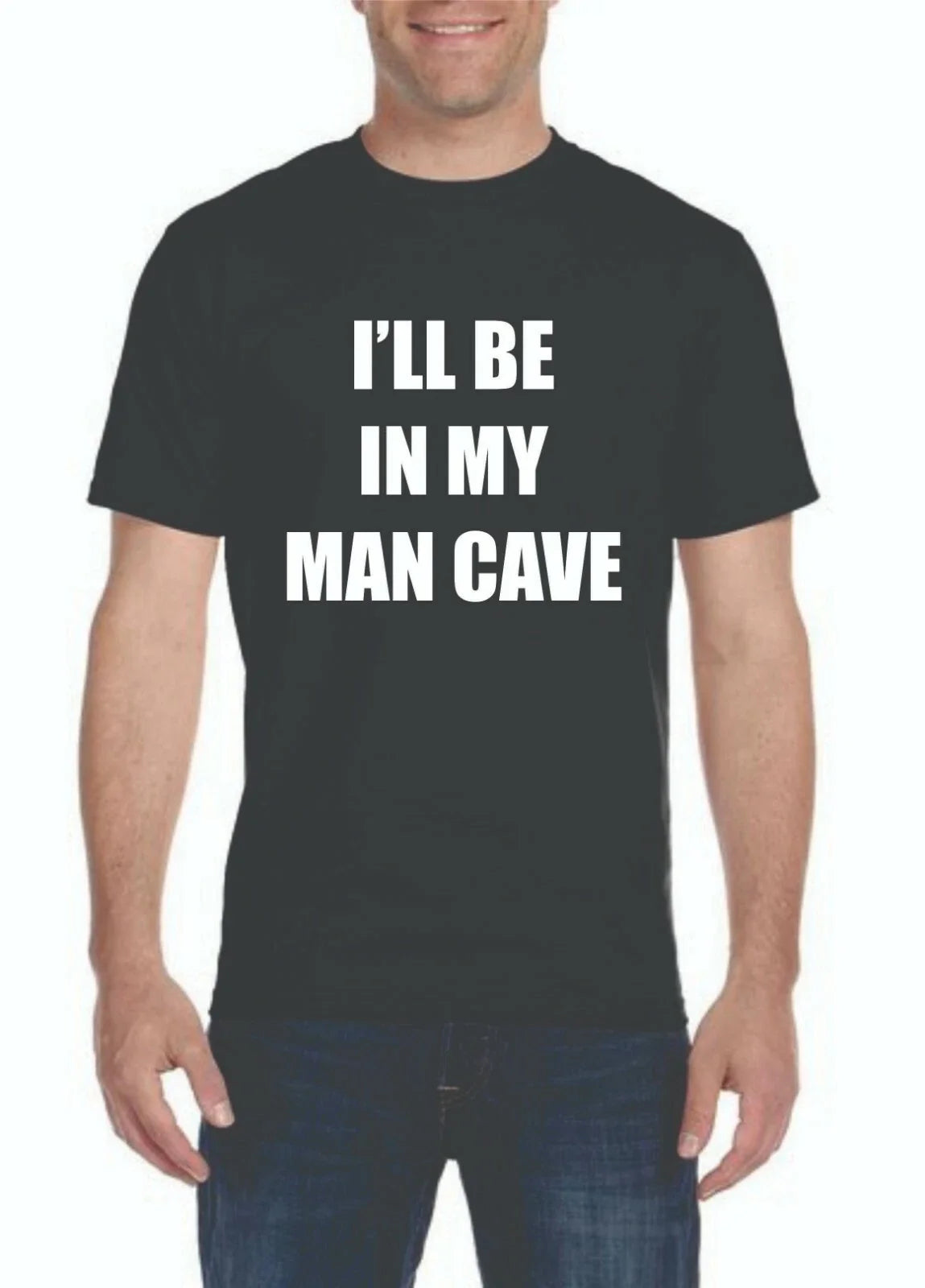 I'll Be in My Man Cave Funny Dad Joke Guy Stuff Men T-Shirt Unisex T-shirt, Sweatshirt, Hoodie, Long Sleeve Tee - T-Shirt, Sweatshirt, Hoodie