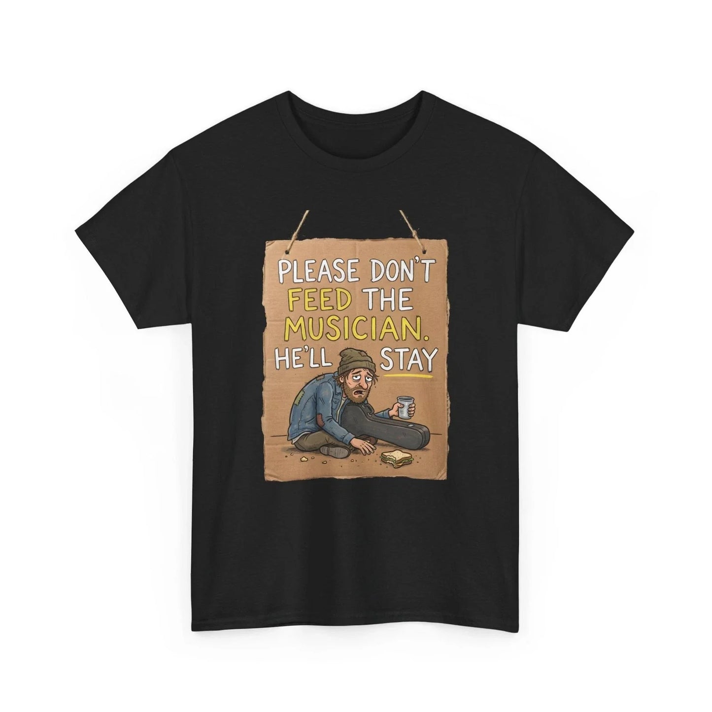 Please Don't Feed The Musician T-Shirt | Funny Musician Quote Unisex T-shirt, Sweatshirt, Hoodie, Long Sleeve Tee - T-Shirt, Sweatshirt, Hoodie
