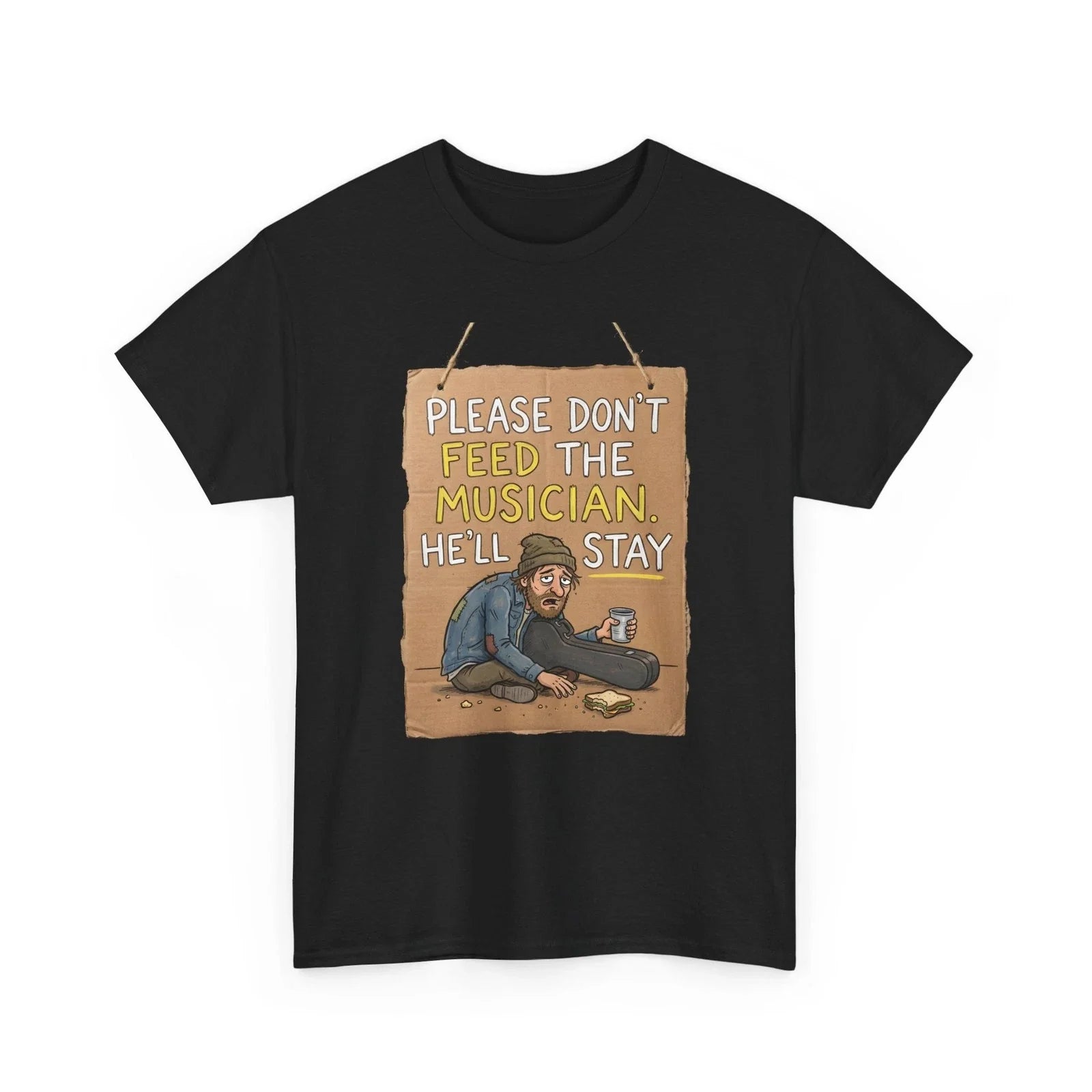 Please Don't Feed The Musician T-Shirt | Funny Musician Quote Unisex T-shirt, Sweatshirt, Hoodie, Long Sleeve Tee - T-Shirt, Sweatshirt, Hoodie