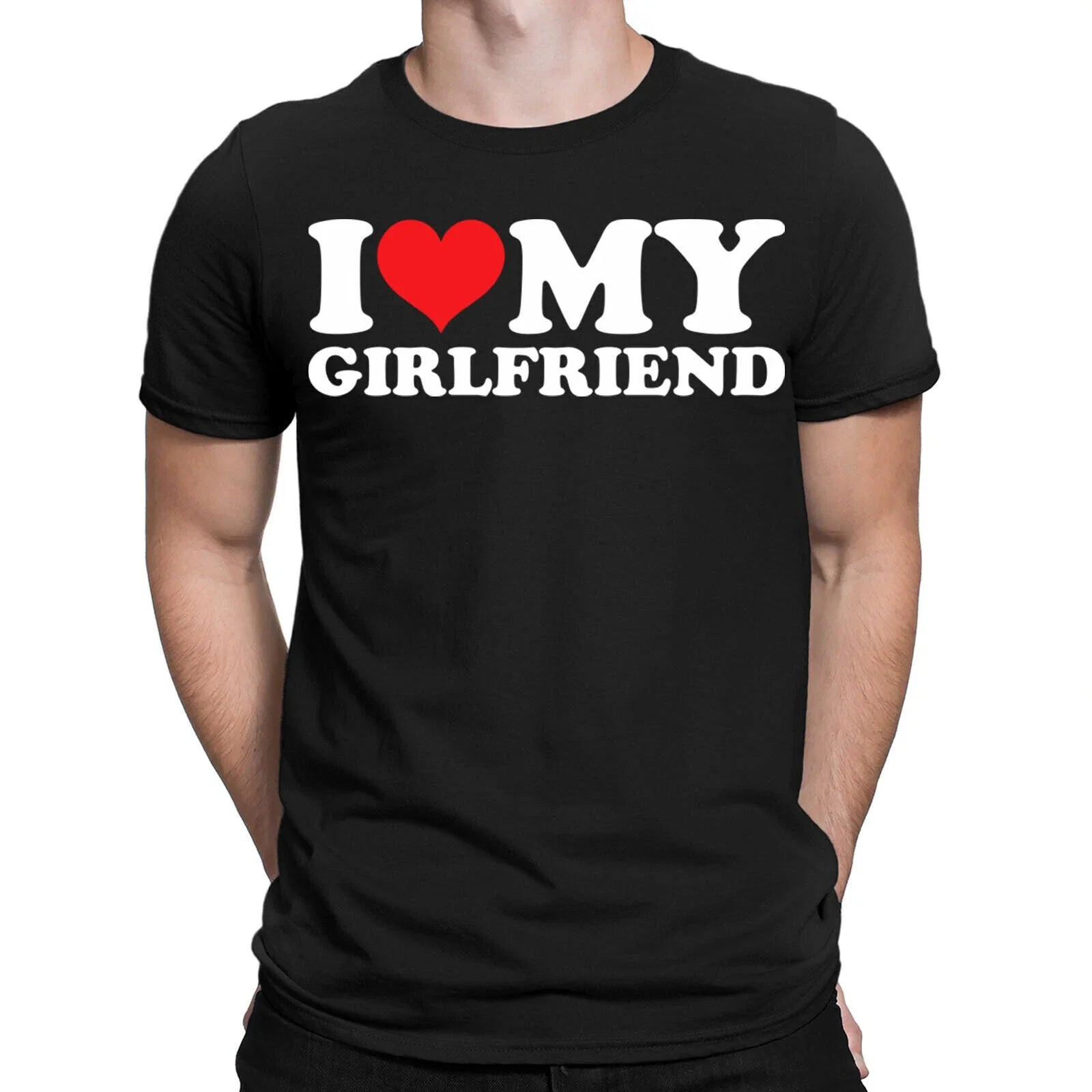 I Love My Girlfriend Boyfriend Gift Joke Funny Novelty Mens T-Shirt Tee Top#ENED Unisex T-shirt, Sweatshirt, Hoodie, Long Sleeve Tee - T-Shirt, Sweatshirt, Hoodie