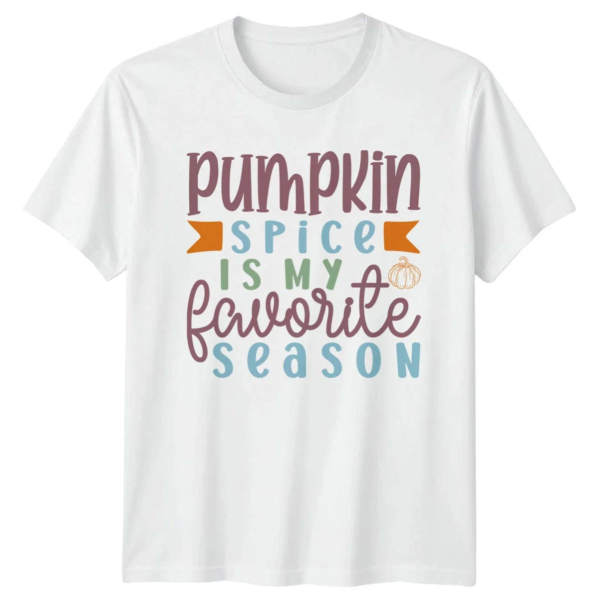Pumpkin Spice Is My Favorite Unisex T-Shirt Autumn Birthday Gift For Him And Her Unisex T-shirt, Sweatshirt, Hoodie, Long Sleeve Tee - T-Shirt, Sweatshirt, Hoodie