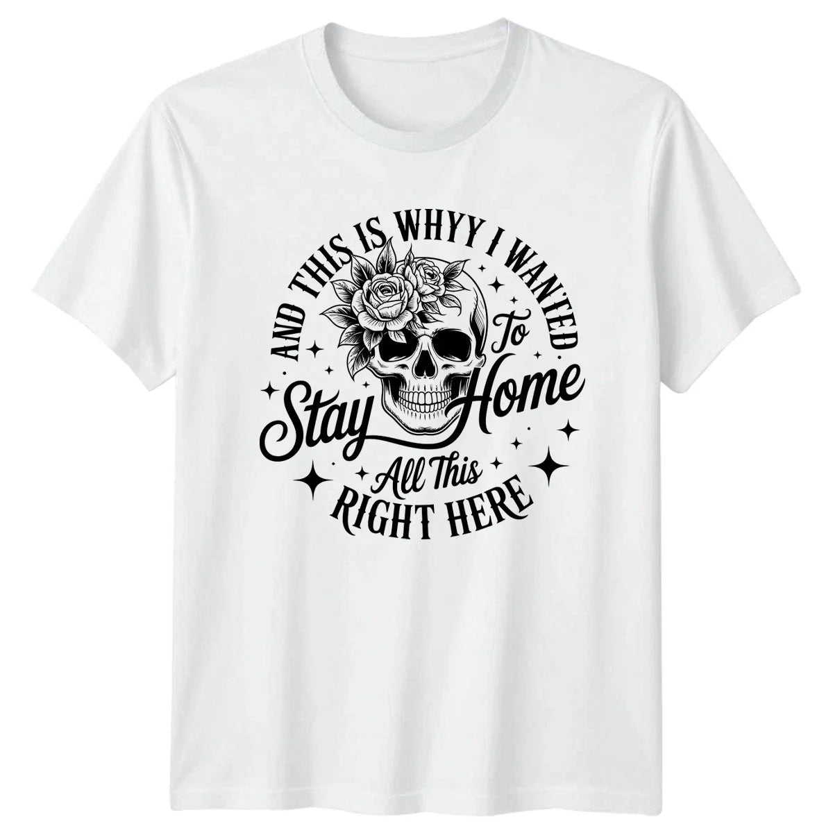 AND THIS IS WHYY I T-Shirt Skull Rose Introvert Humor Birthday Gift Unisex T-shirt, Sweatshirt, Hoodie, Long Sleeve Tee - T-Shirt, Sweatshirt, Hoodie