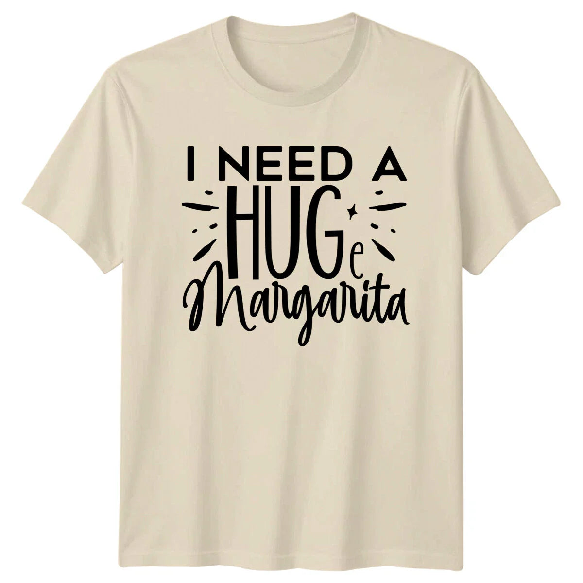 I Need A Huge Margarita Funny Quote T-Shirt Adult Mens Womens Unisex T-shirt, Sweatshirt, Hoodie, Long Sleeve Tee - T-Shirt, Sweatshirt, Hoodie