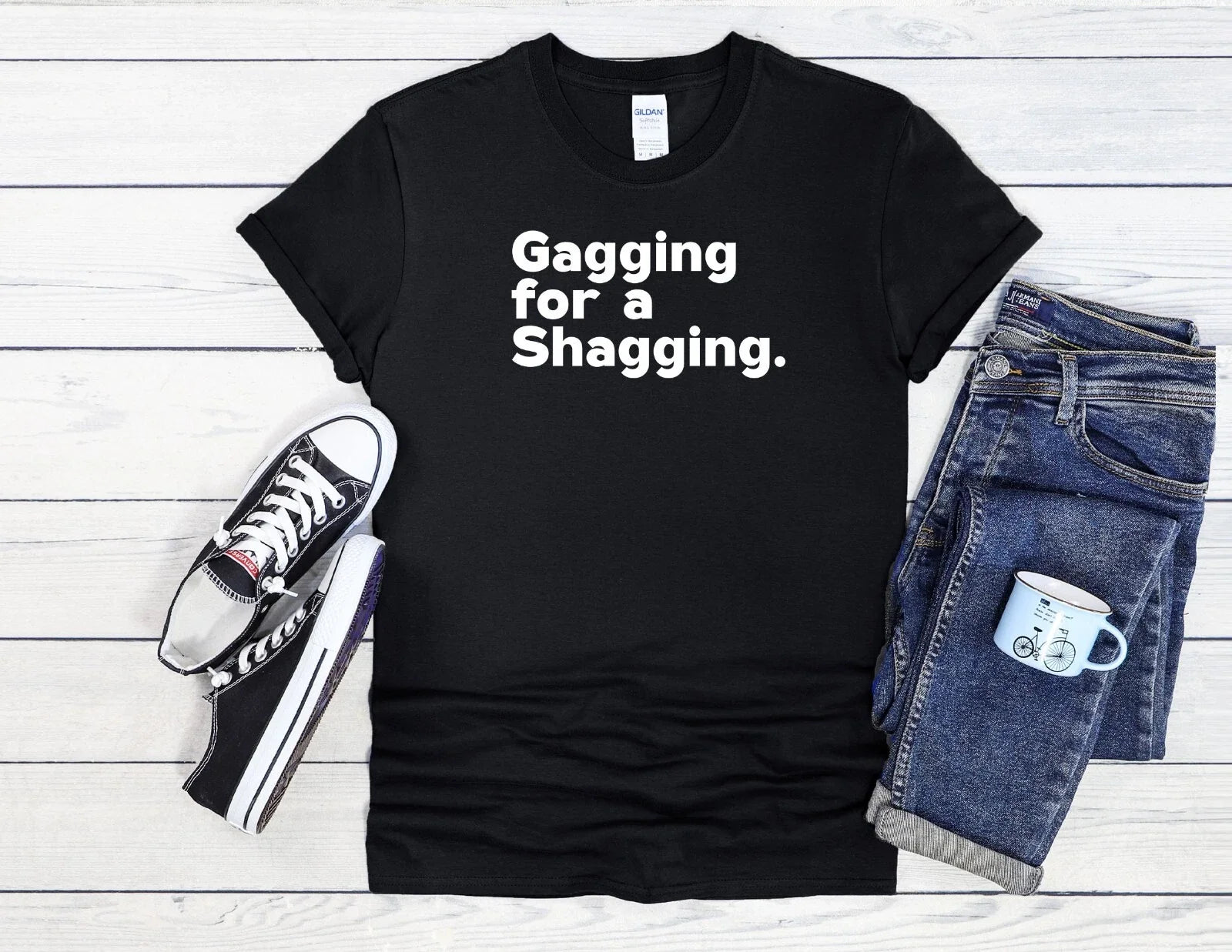 Gagging For A Shagging Funny Cool Men Women Unisex T Shirt Hoodie Baseball 3836 Unisex T-shirt, Sweatshirt, Hoodie, Long Sleeve Tee - T-Shirt, Sweatshirt, Hoodie