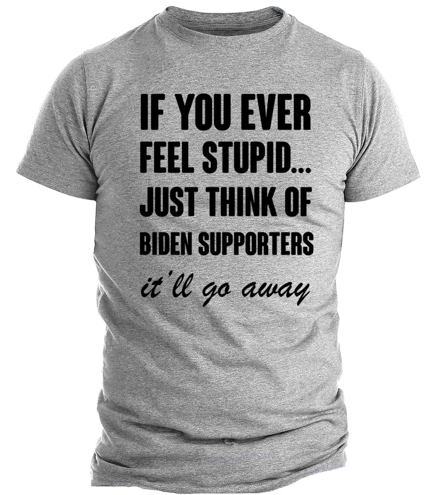 Joe Biden Funny Humor T shirt Trump 2024 Political Shirts Funny Biden Shirts Unisex T-shirt, Sweatshirt, Hoodie, Long Sleeve Tee - T-Shirt, Sweatshirt, Hoodie