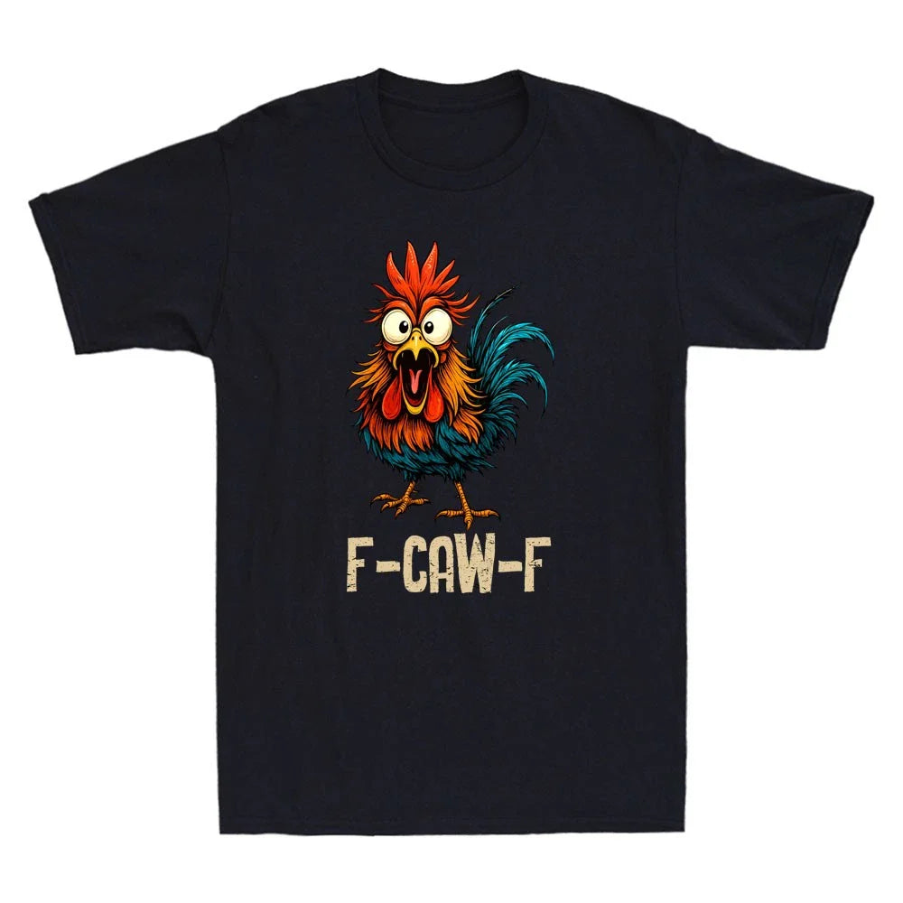 F Caw F Rooster Funny Bird Fcawf Chicken Whisperer Fawk Off Quote Men's T-Shirt Unisex T-shirt, Sweatshirt, Hoodie, Long Sleeve Tee - T-Shirt, Sweatshirt, Hoodie