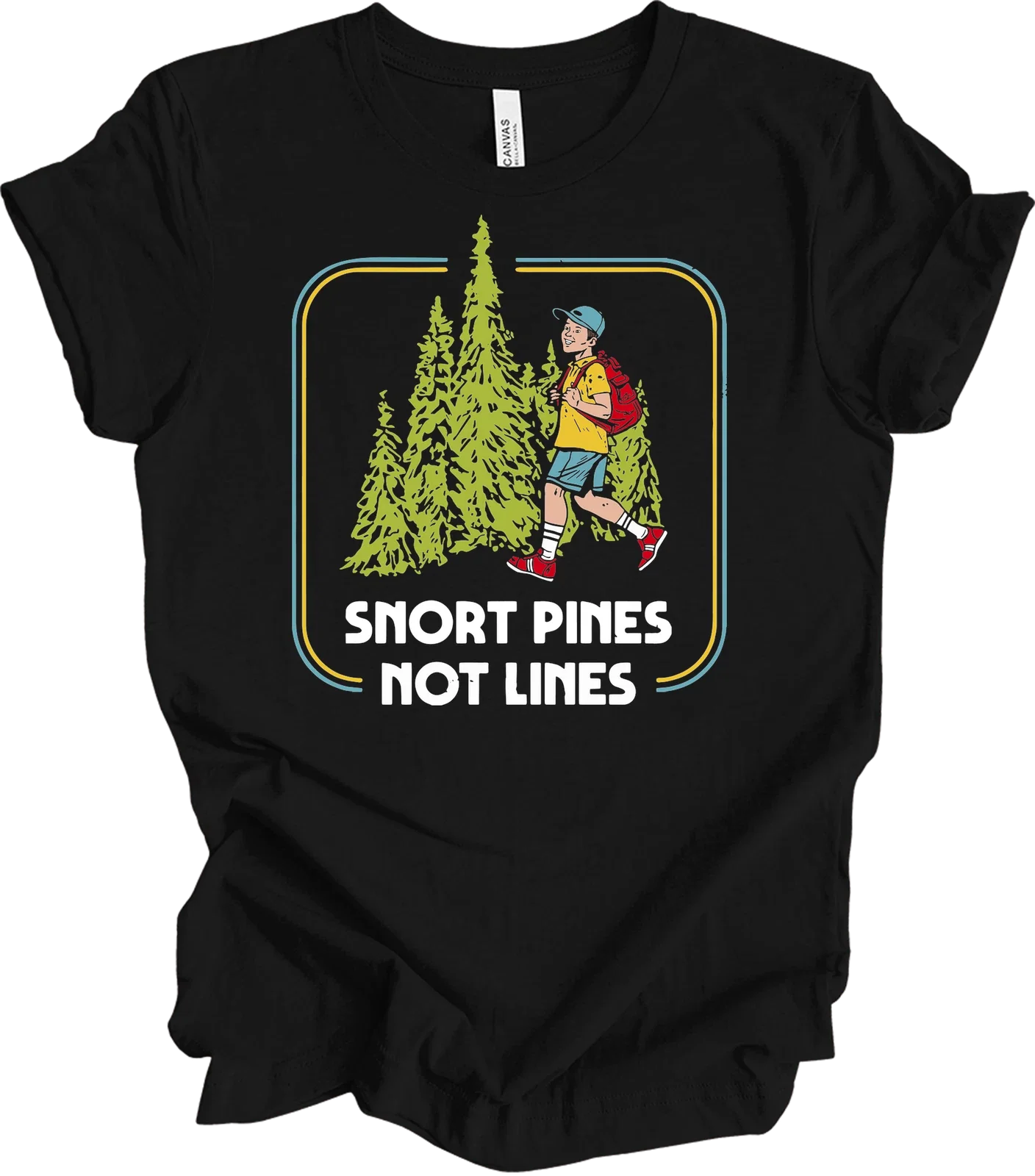 Snort Pines Not Lines T-Shirt Vintage Retro Hiking Funny Nature Meme Tee Unisex Unisex T-shirt, Sweatshirt, Hoodie, Long Sleeve Tee - T-Shirt, Sweatshirt, Hoodie