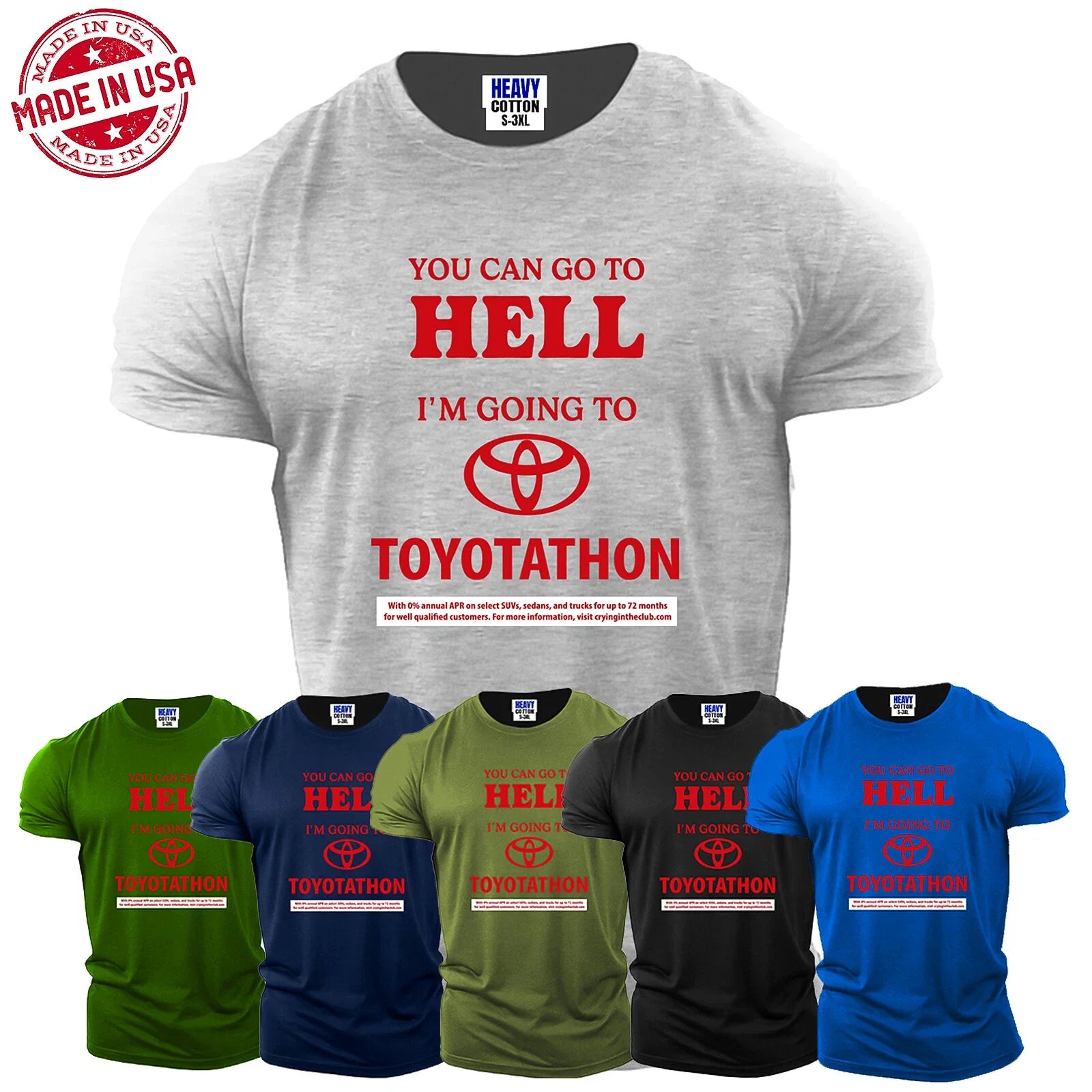 You Can Go To Hell I'm Going To Toyotathon Sarcastic Funny Men's T Shirt S-3xl Unisex T-shirt, Sweatshirt, Hoodie, Long Sleeve Tee - T-Shirt, Sweatshirt, Hoodie