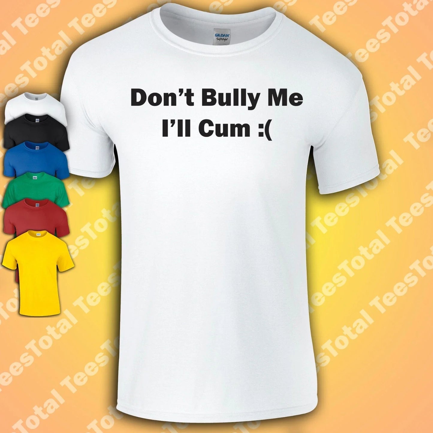 Don't Bully Me I'll Cum T-Shirt | Funny | Dad | Rude | Adult | Joke Unisex T-shirt, Sweatshirt, Hoodie, Long Sleeve Tee - T-Shirt, Sweatshirt, Hoodie