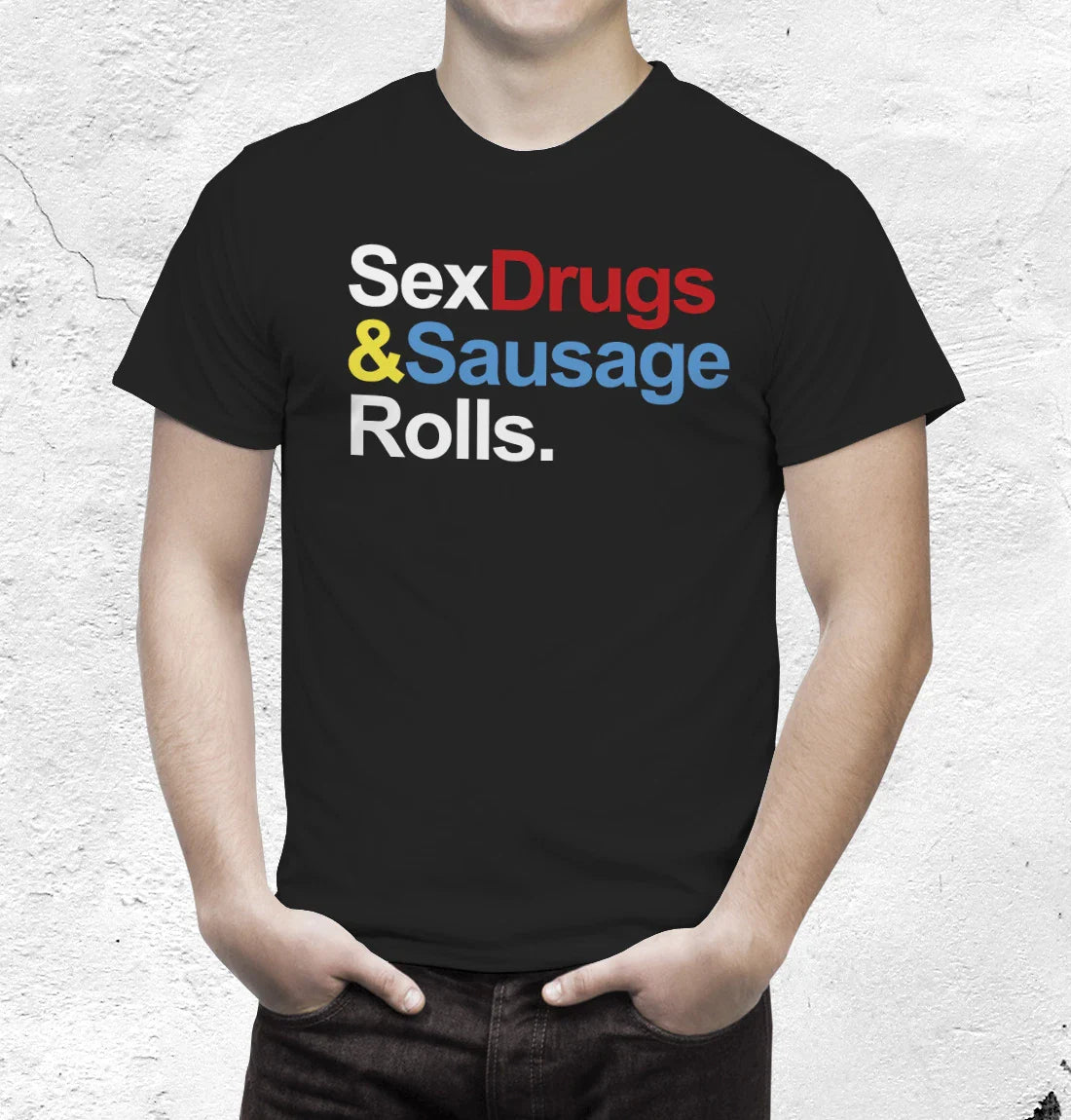 Sex Drugs and Sausage Rolls tshirt Unisex T-shirt, Sweatshirt, Hoodie, Long Sleeve Tee - T-Shirt, Sweatshirt, Hoodie