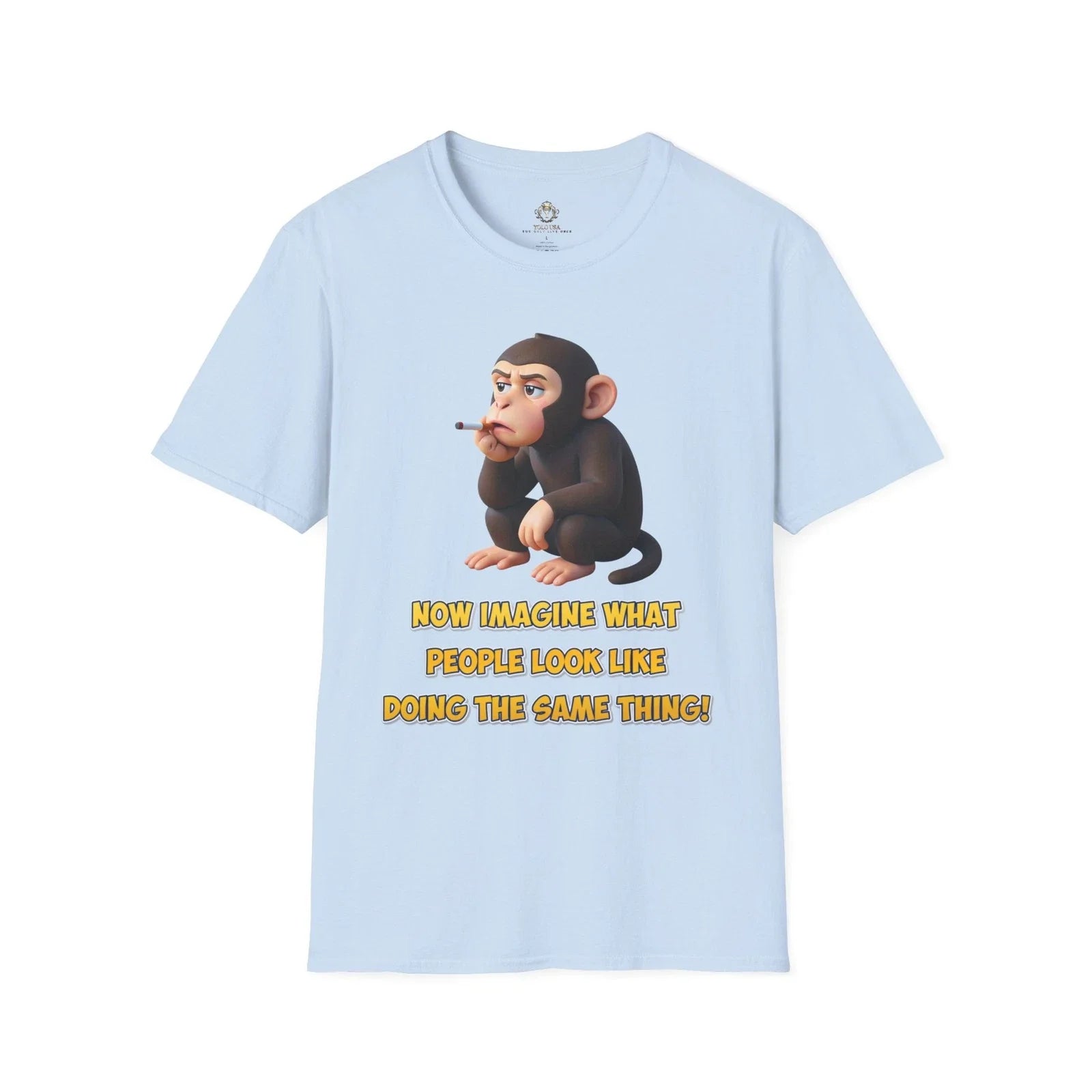 Smoking Monkey Illustration T-Shirt | Funny Quote Tee Unisex T-shirt, Sweatshirt, Hoodie, Long Sleeve Tee - T-Shirt, Sweatshirt, Hoodie