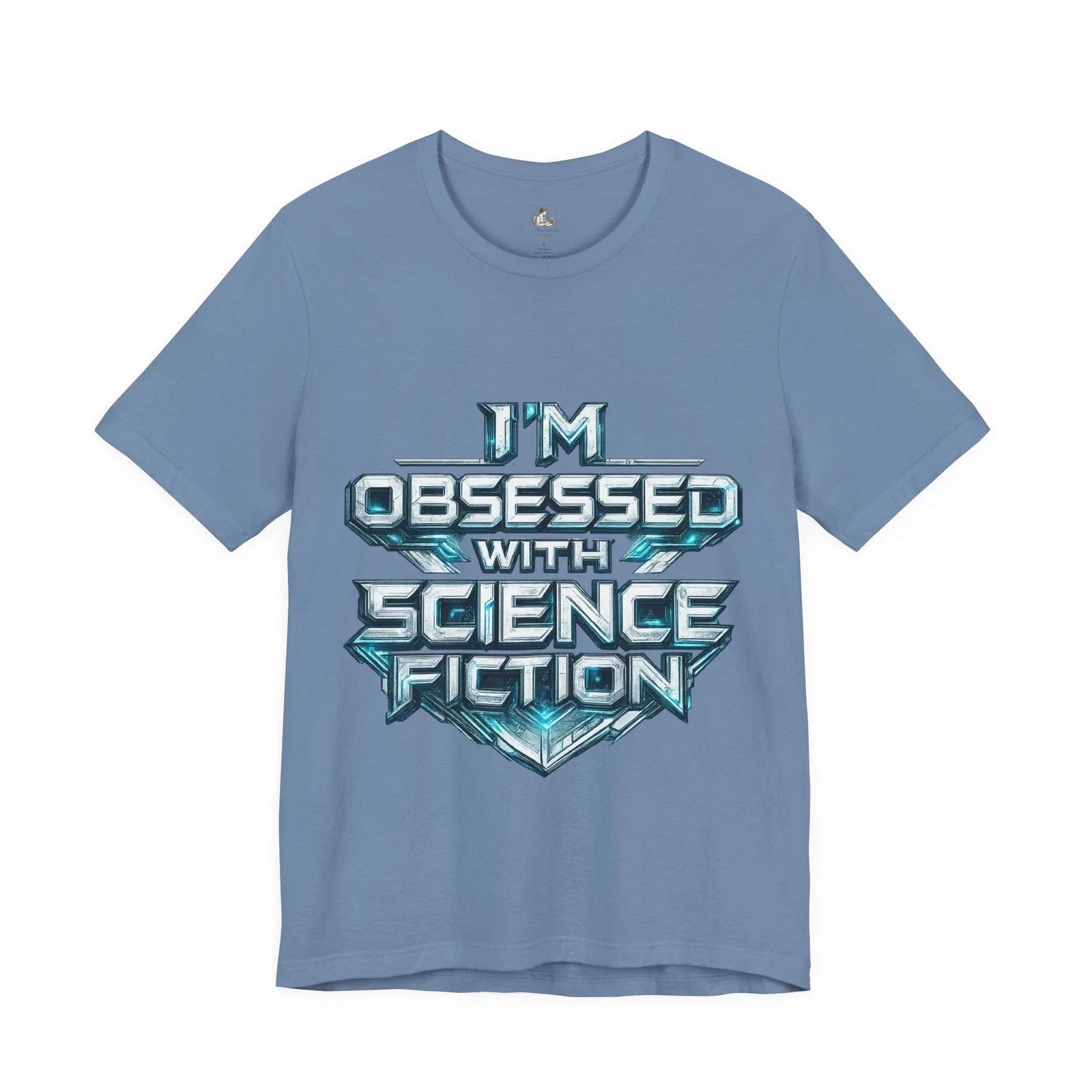I'm Obsessed with Science Fiction T-Shirt | SciFi Typography Tee Unisex T-shirt, Sweatshirt, Hoodie, Long Sleeve Tee - T-Shirt, Sweatshirt, Hoodie