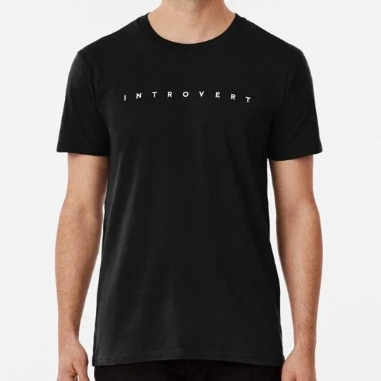 Introvert Quiet Design For Introverts Size S to 5XL Made in the USA T-Shirt Unisex T-shirt, Sweatshirt, Hoodie, Long Sleeve Tee - T-Shirt, Sweatshirt, Hoodie
