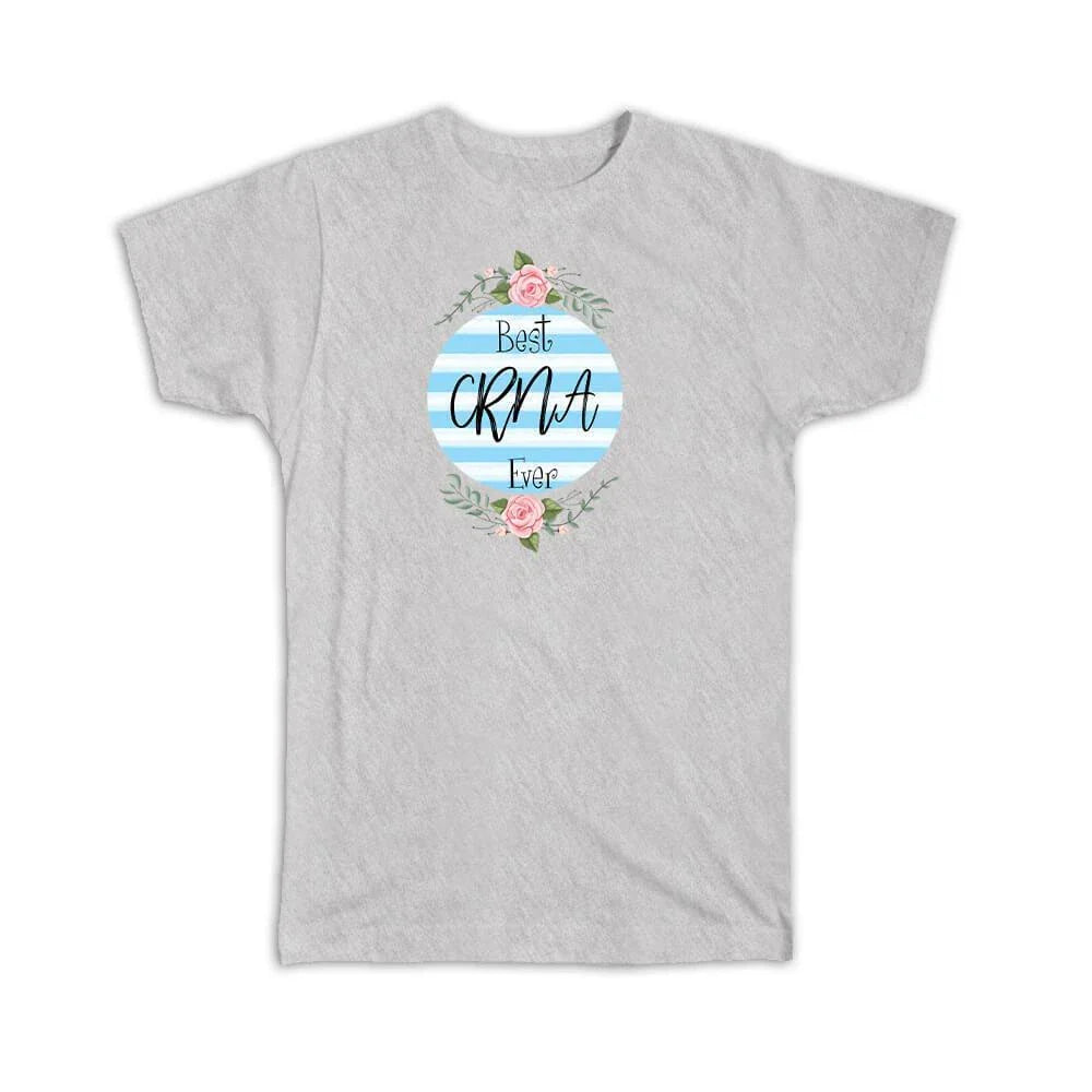 Gift T-Shirt : Best CRNA Ever Blue Stripes Boho Floral Roses Unisex T-shirt, Sweatshirt, Hoodie, Long Sleeve Tee - T-Shirt, Sweatshirt, Hoodie