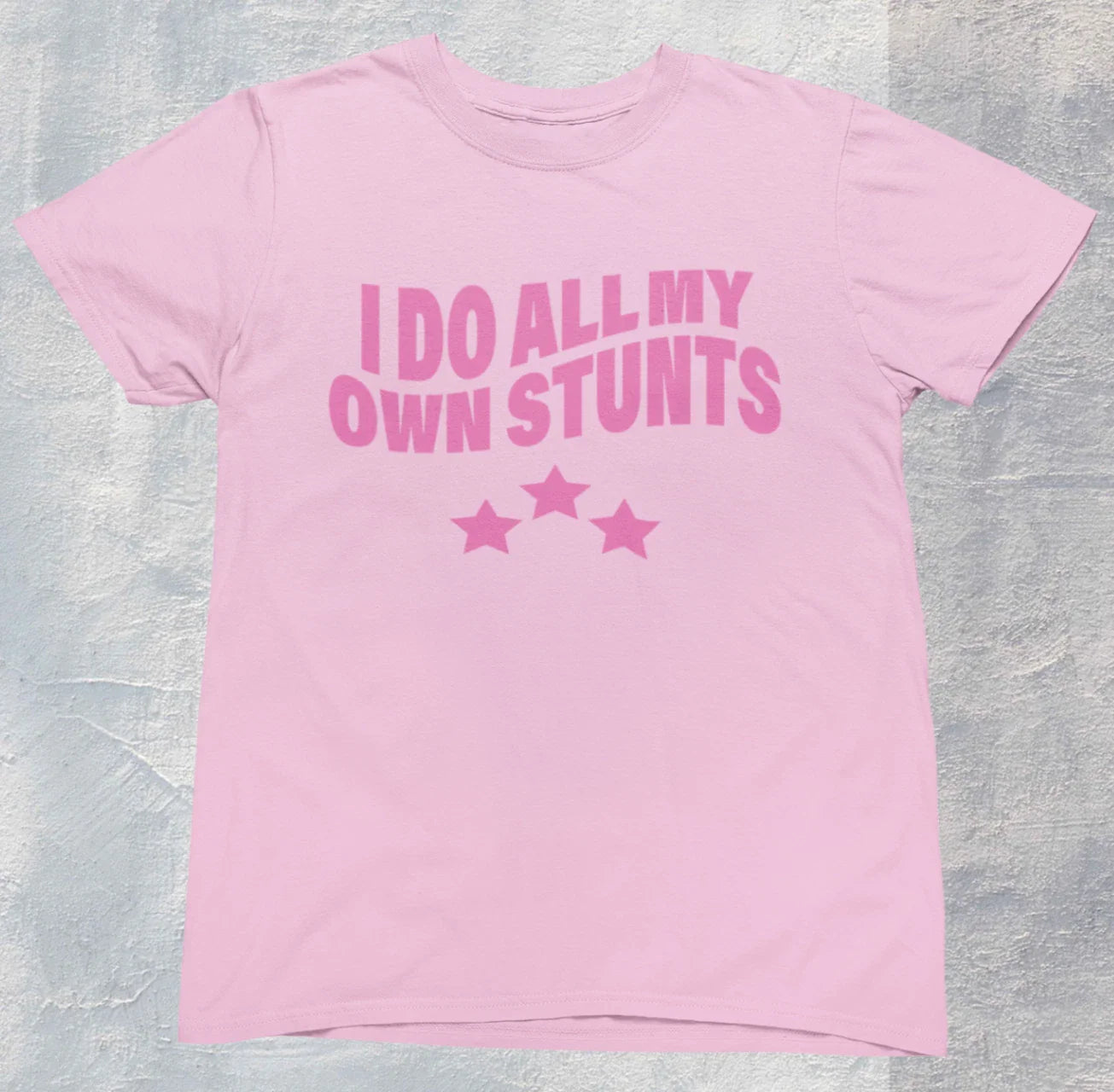 I Do All My Own Stunts T shirt | y2k | aesthetics | 2000s Unisex T-shirt, Sweatshirt, Hoodie, Long Sleeve Tee - T-Shirt, Sweatshirt, Hoodie