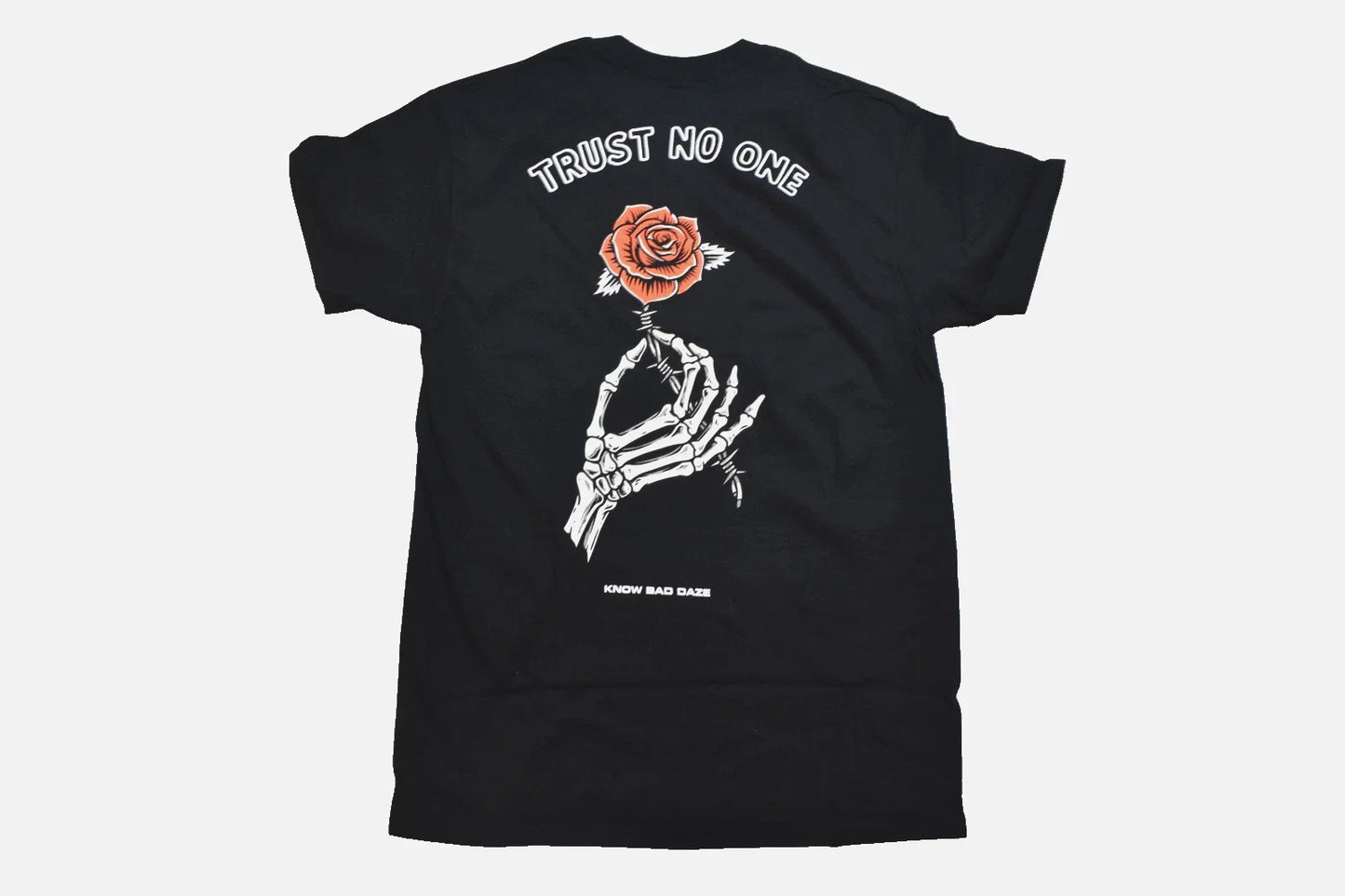 Know Bad Daze Trust No One Mens Black Skeleton Hand Rose Black Shirt New Medium Unisex T-shirt, Sweatshirt, Hoodie, Long Sleeve Tee - T-Shirt, Sweatshirt, Hoodie