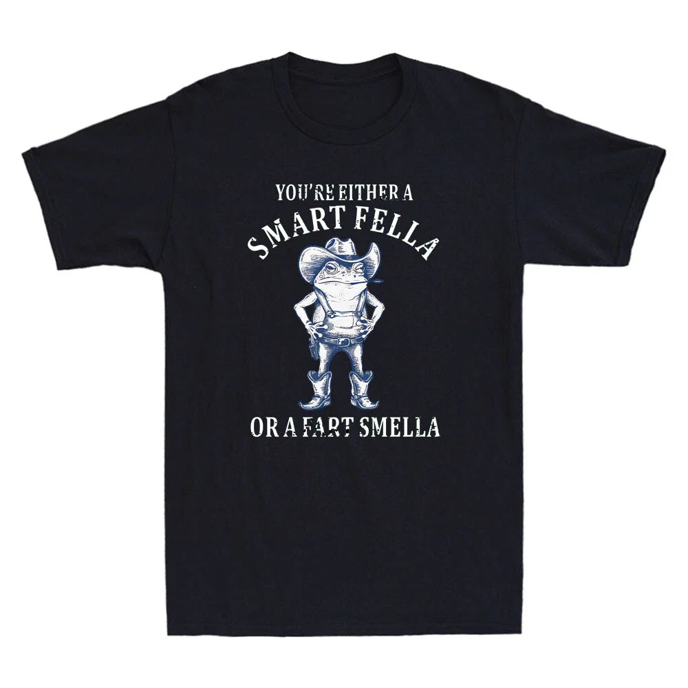 You're Either A Smart Fella Or A Fart Smella Funny Frog Meme Quote Men's T-Shirt Unisex T-shirt, Sweatshirt, Hoodie, Long Sleeve Tee - T-Shirt, Sweatshirt, Hoodie