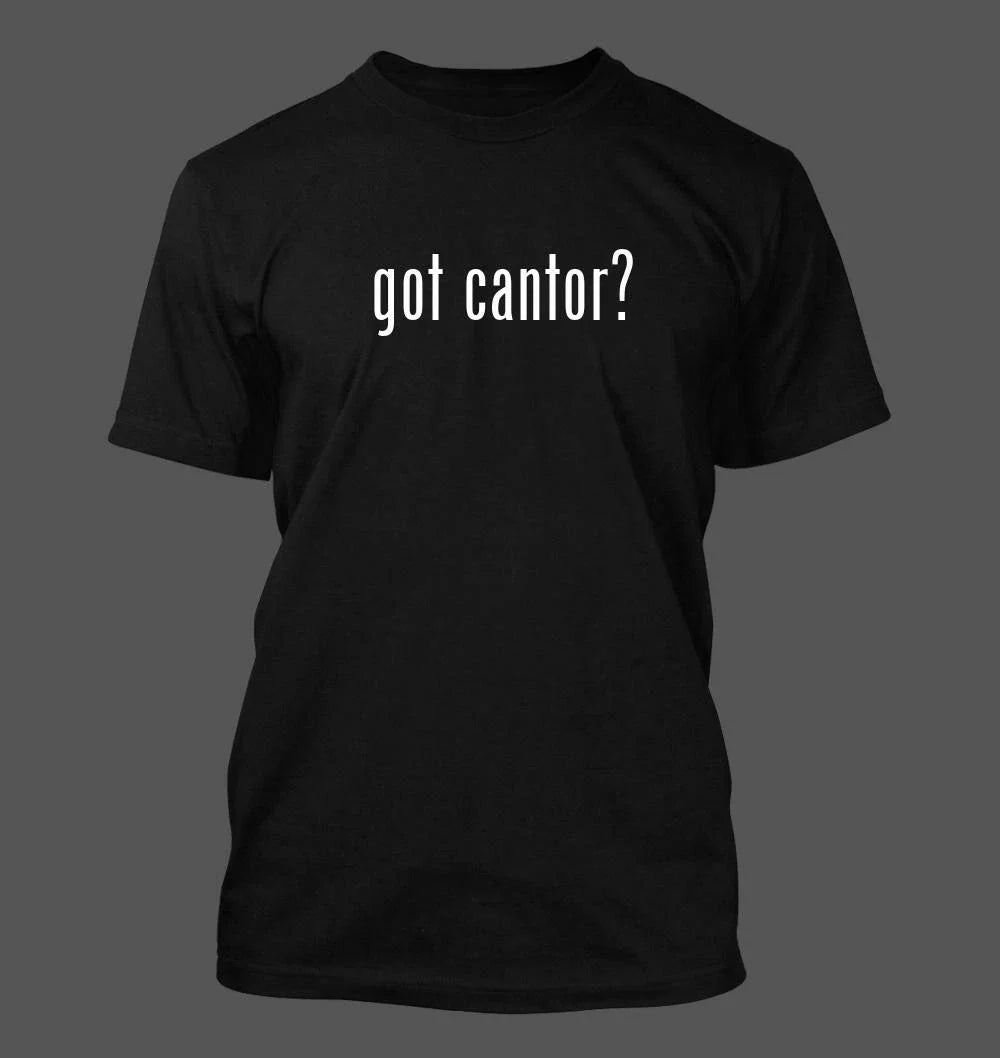 got cantor? - Men's Funny T-Shirt New RARE Unisex T-shirt, Sweatshirt, Hoodie, Long Sleeve Tee - T-Shirt, Sweatshirt, Hoodie