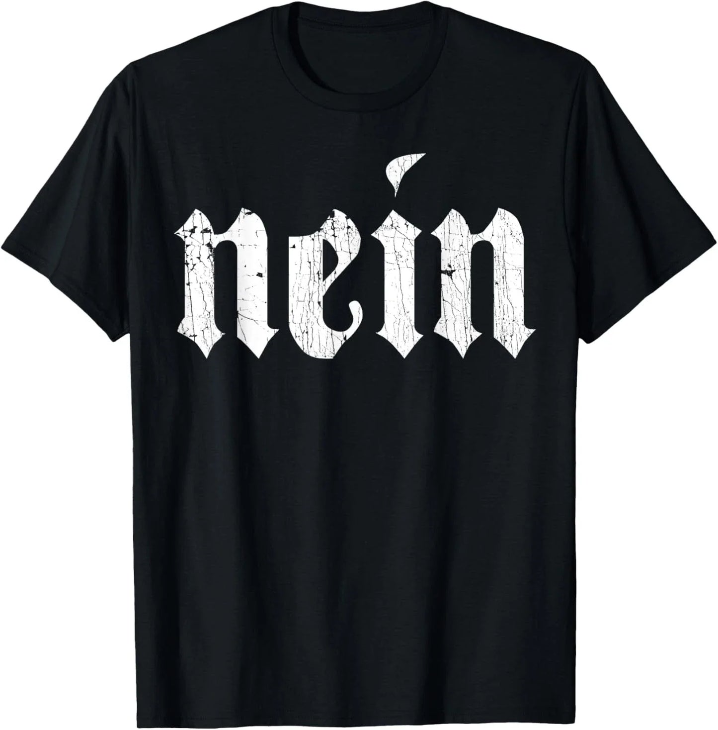 Nein German Saying No Funny Deutschland Vintage Unisex T-Shirt Unisex T-shirt, Sweatshirt, Hoodie, Long Sleeve Tee - T-Shirt, Sweatshirt, Hoodie