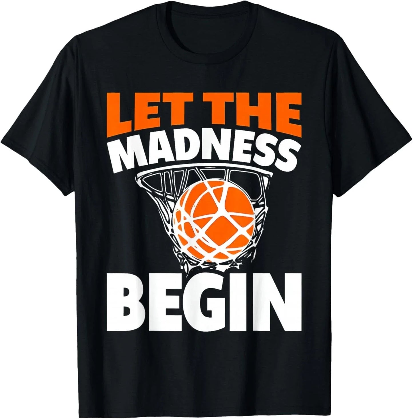 Funny Let the Madness Begin Basketball Bracket Players Lover Gift Unisex T-Shirt Unisex T-shirt, Sweatshirt, Hoodie, Long Sleeve Tee - T-Shirt, Sweatshirt, Hoodie