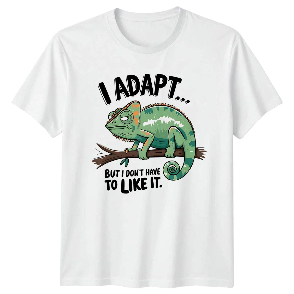 I Adapt But I Dont Have T-Shirt Grumpy Chameleon Animal Humor Unisex T-shirt, Sweatshirt, Hoodie, Long Sleeve Tee - T-Shirt, Sweatshirt, Hoodie
