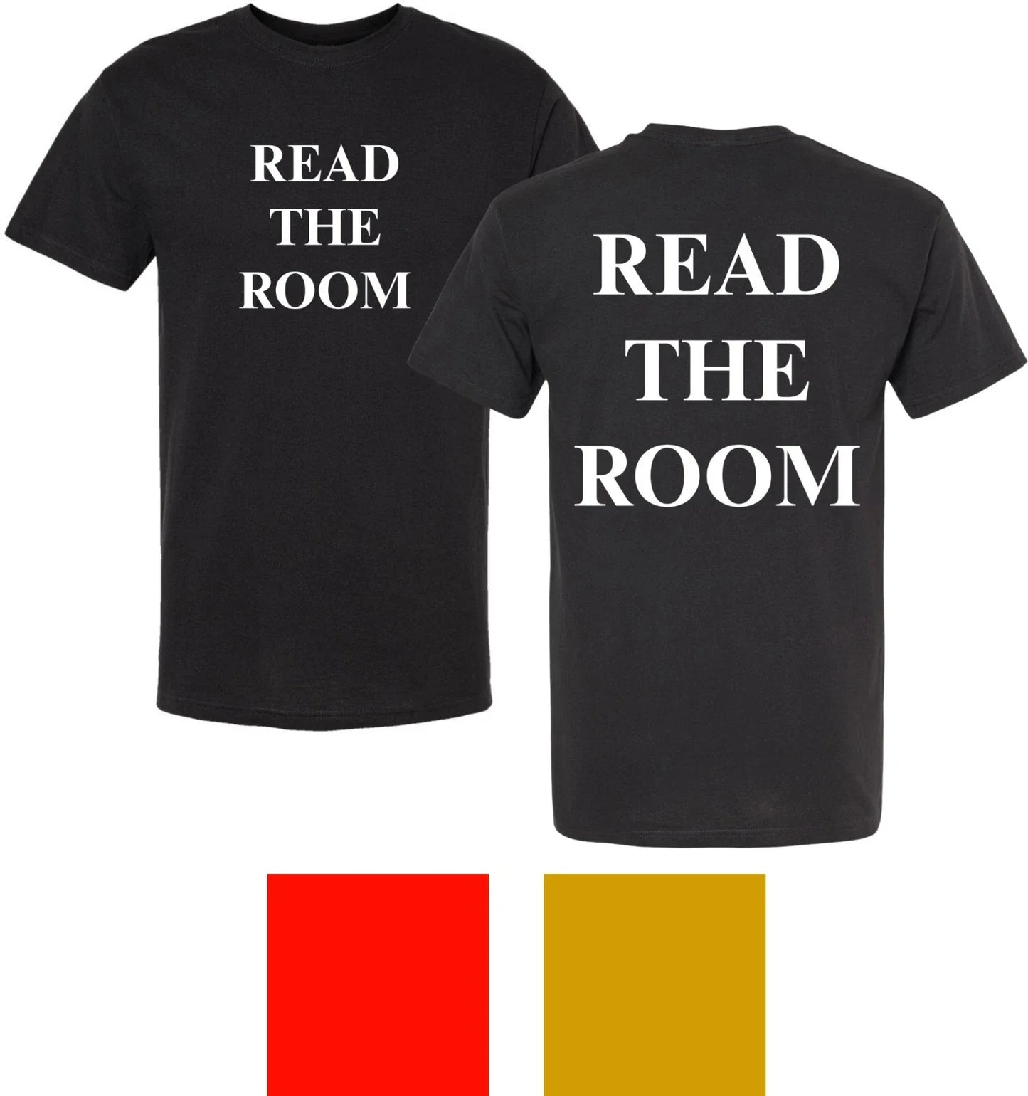 Read The Room Printed T-Shirt | Funny Sarcastic Graphic Tee for Smart People Unisex T-shirt, Sweatshirt, Hoodie, Long Sleeve Tee - T-Shirt, Sweatshirt, Hoodie